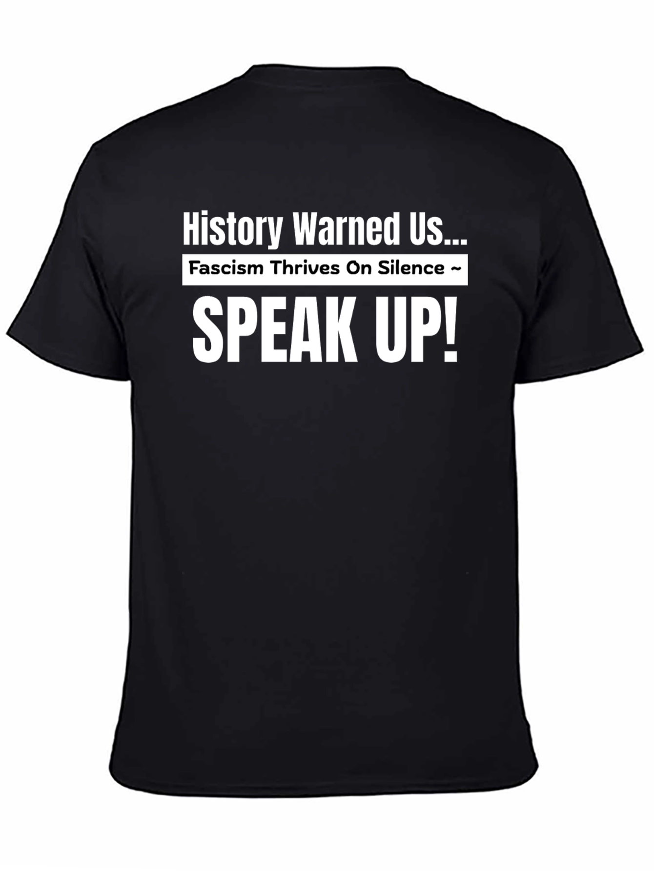 History Warned Us T-Shirt - Speak Up!