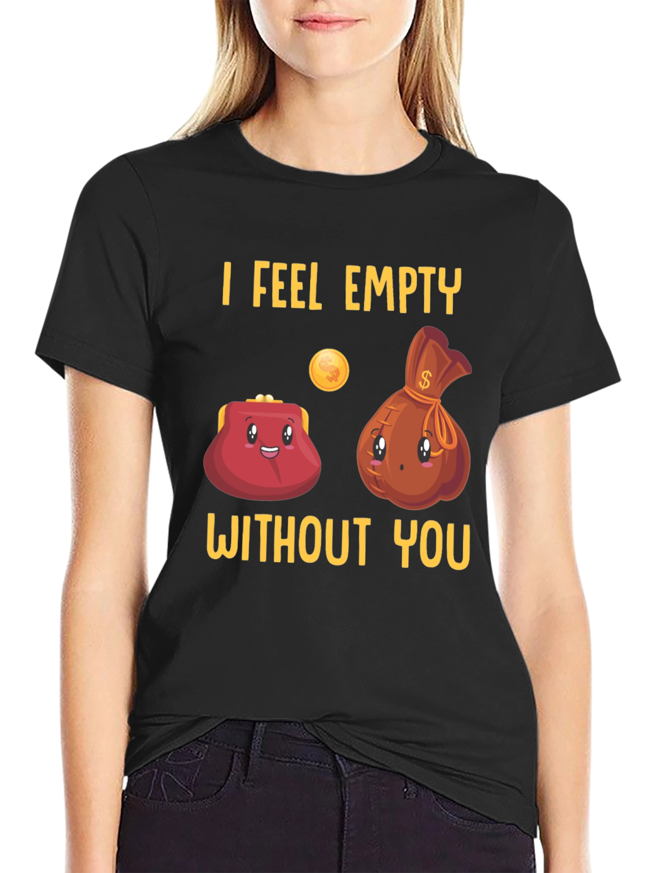 Funny I Feel Empty Without You Graphic T-Shirt