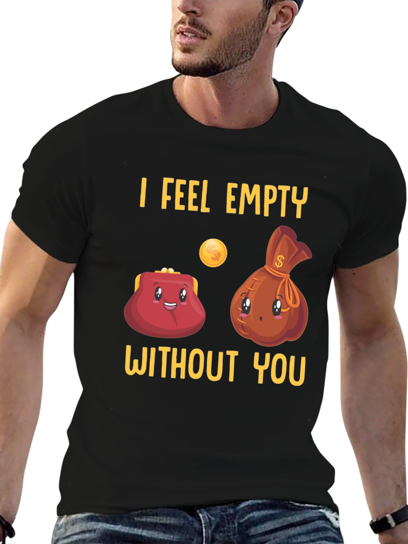 Funny I Feel Empty Without You Graphic T-Shirt