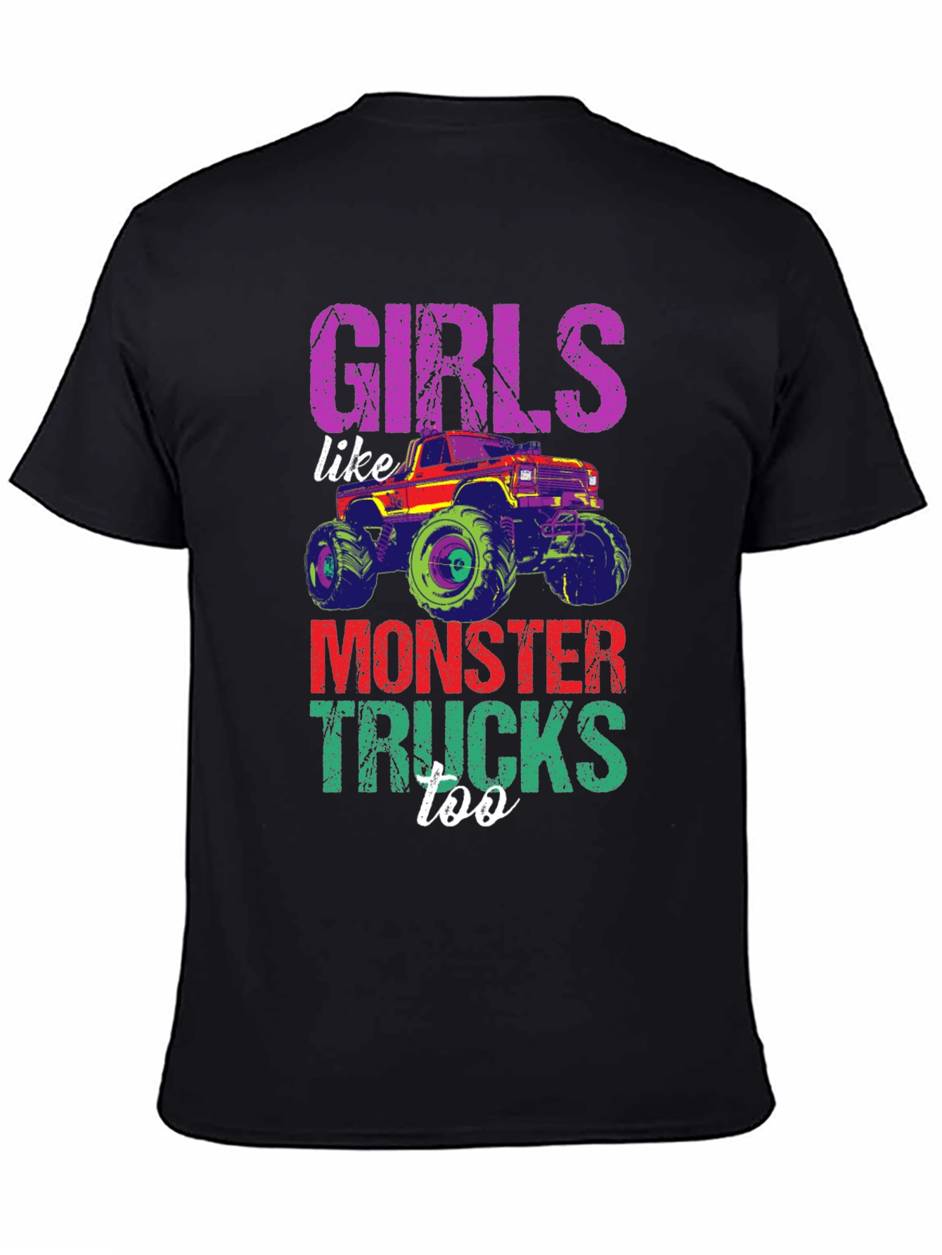 Girls Like Monster Trucks Too Tee