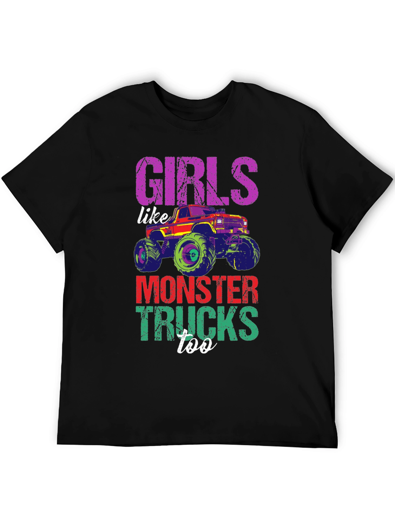 Girls Like Monster Trucks Too Tee