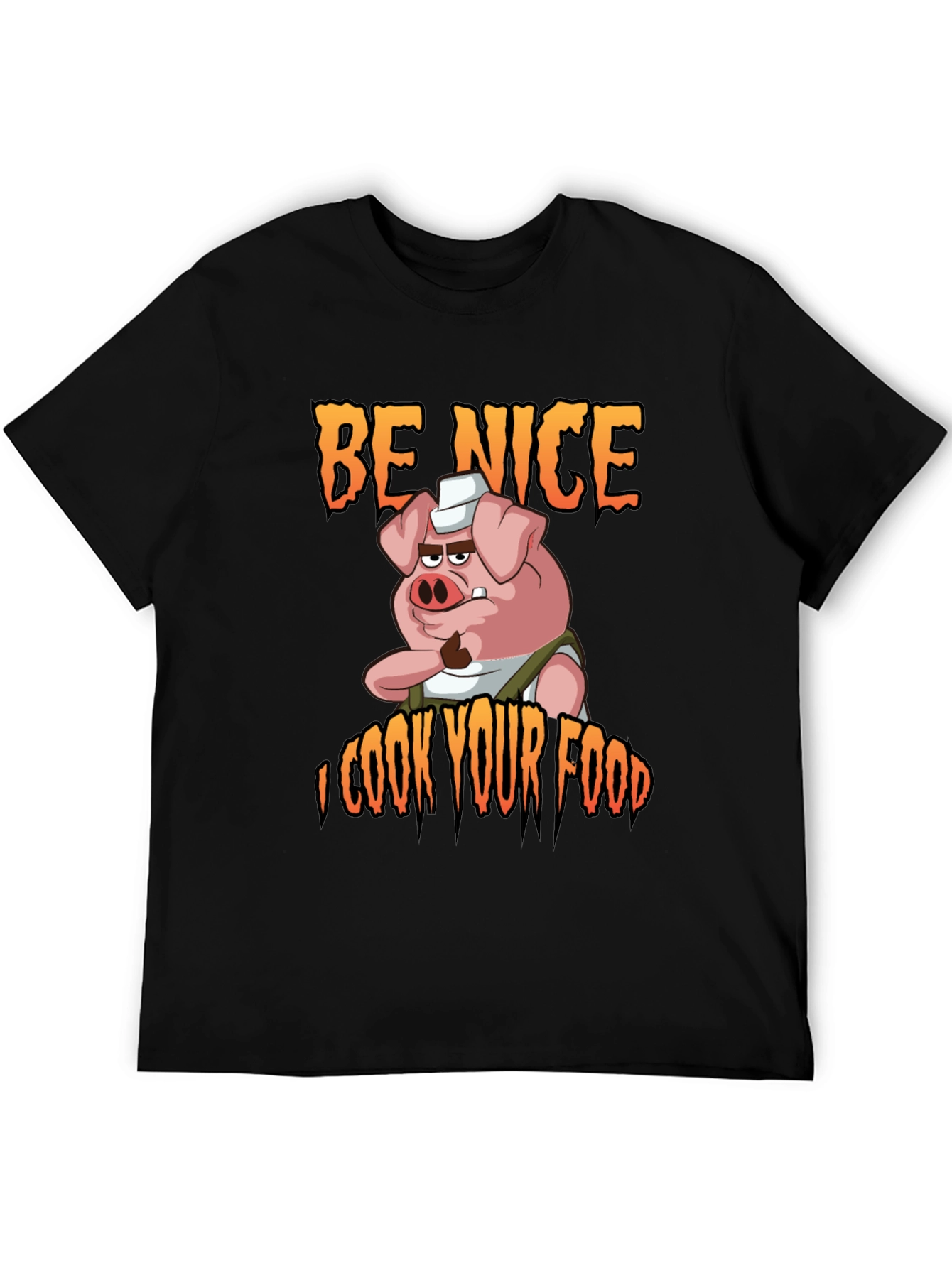 Be Nice I Cook Your Food Graphic T-Shirt