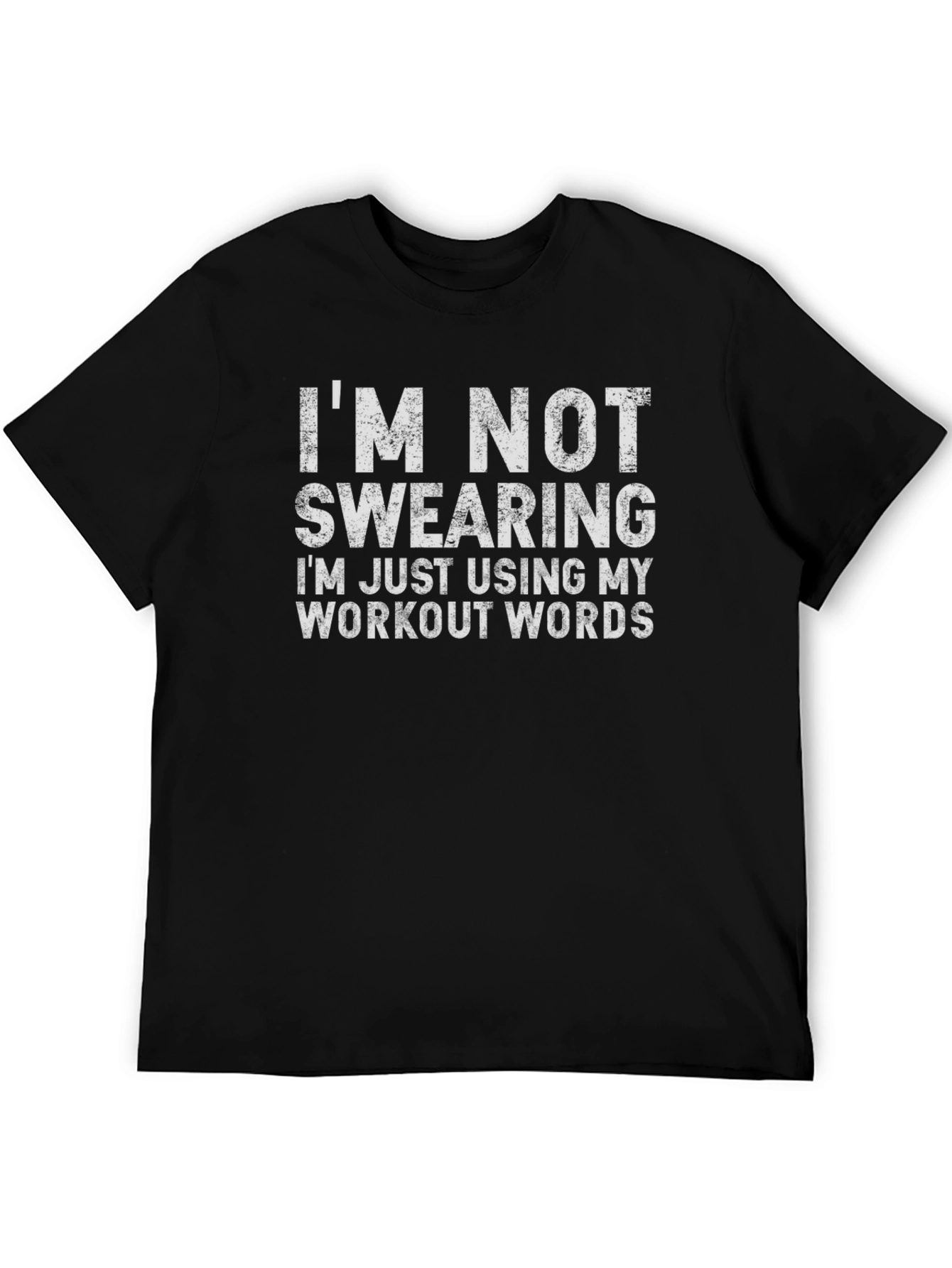 Workout Humor T-Shirt: Im Not Swearing