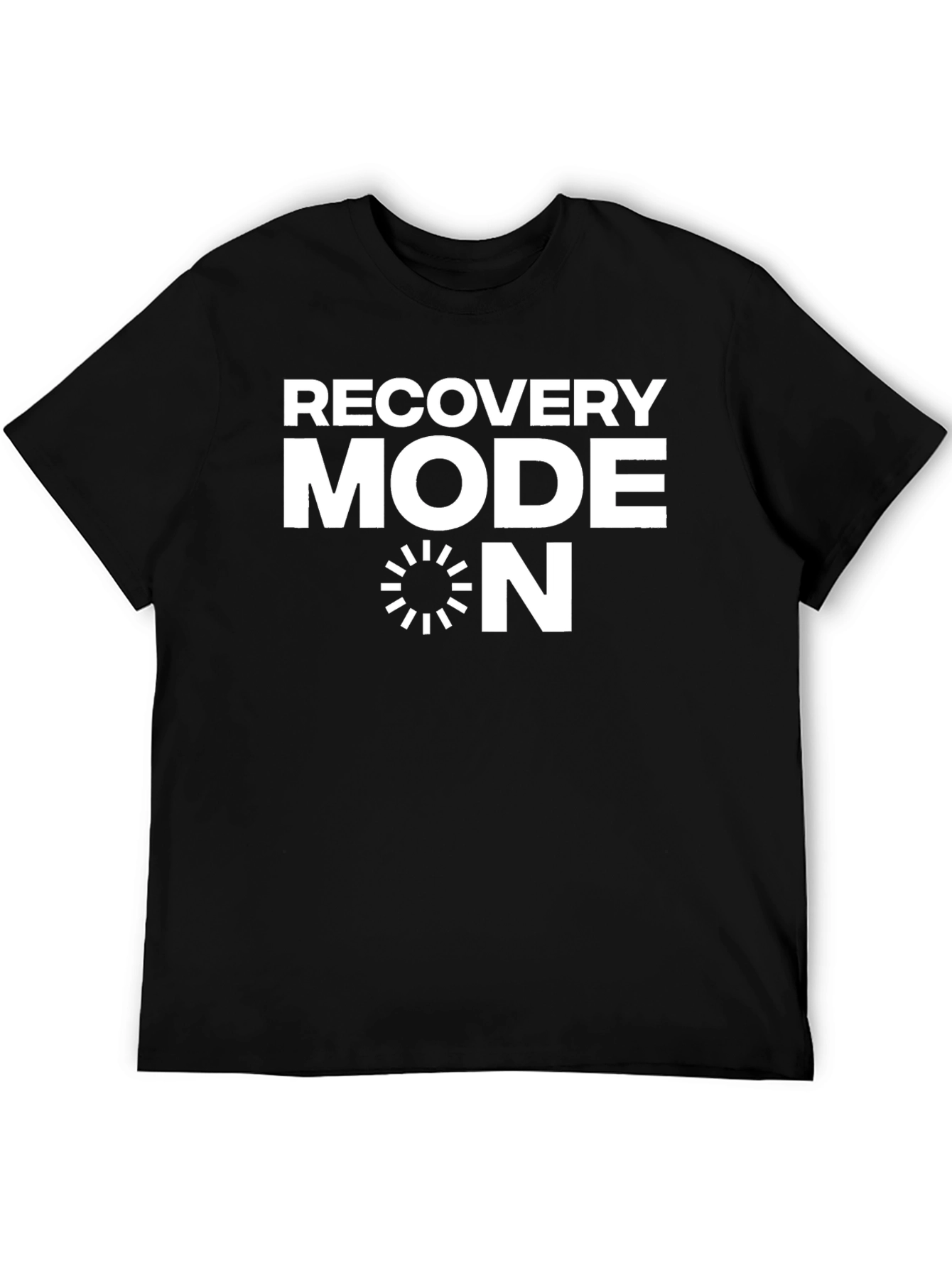 Recovery Mode ON T-Shirt - Stylish & Comfortable