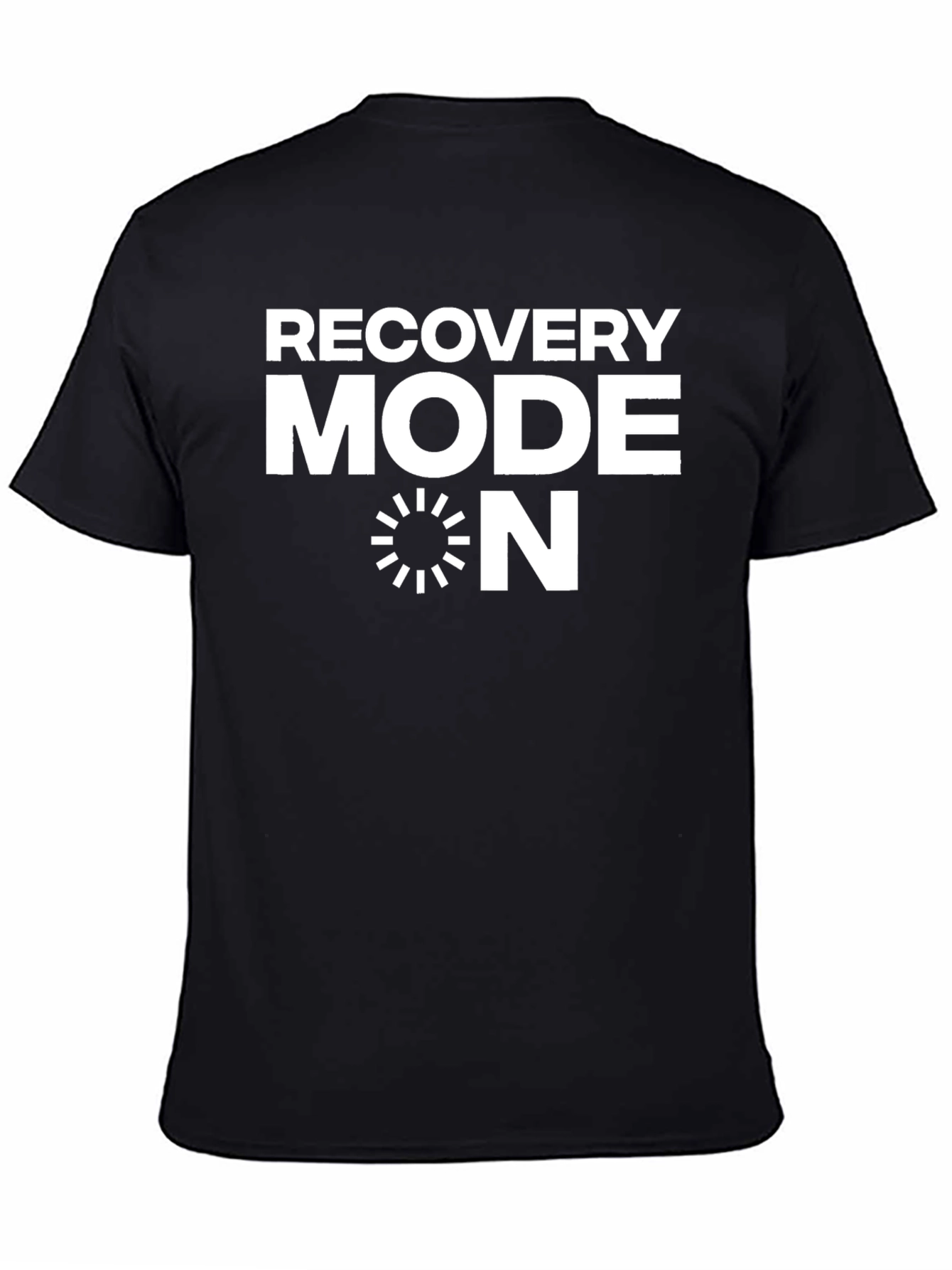 Recovery Mode ON T-Shirt - Stylish & Comfortable
