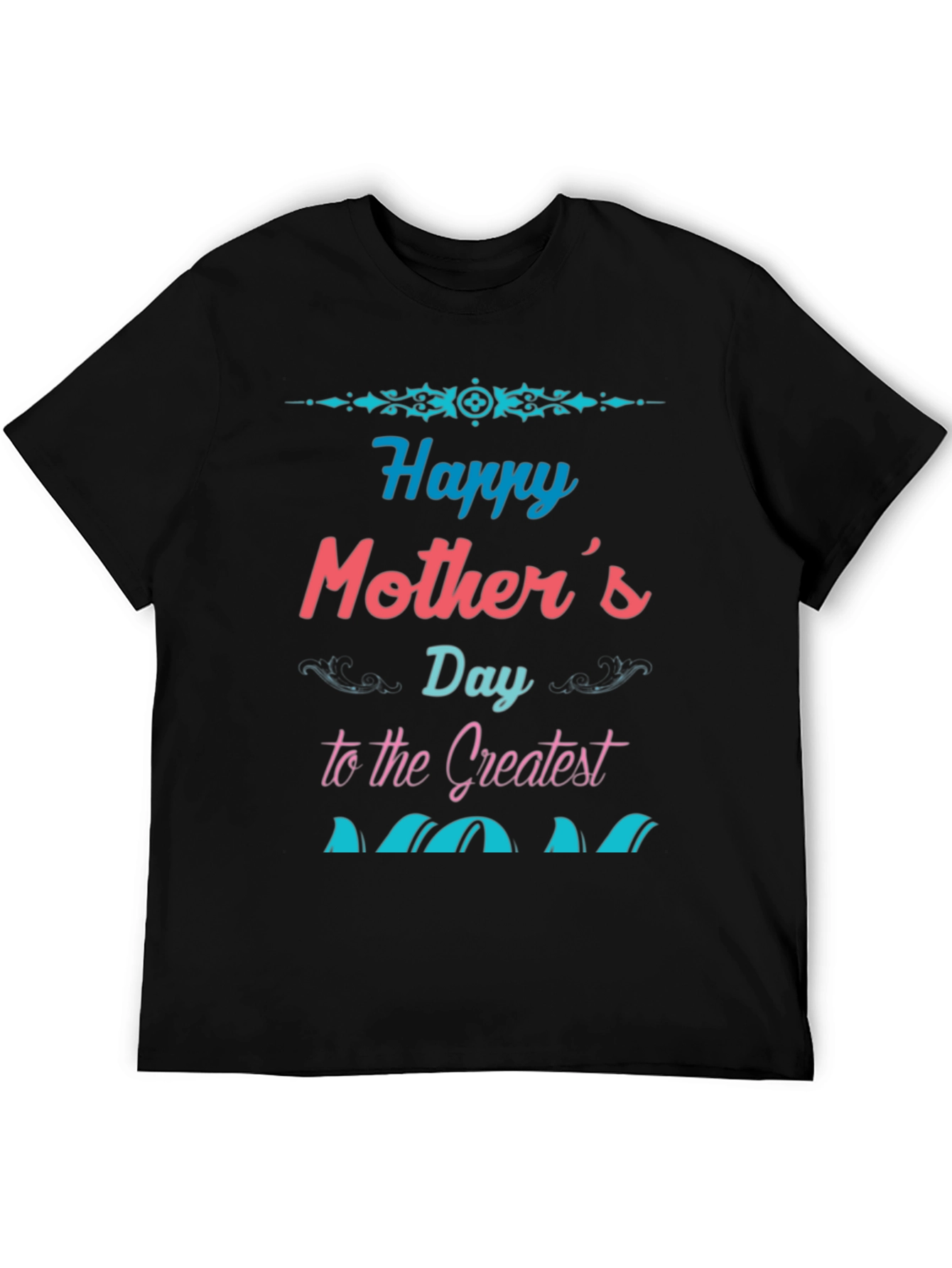 Happy Mothers Day T-Shirt - Greatest Mom
