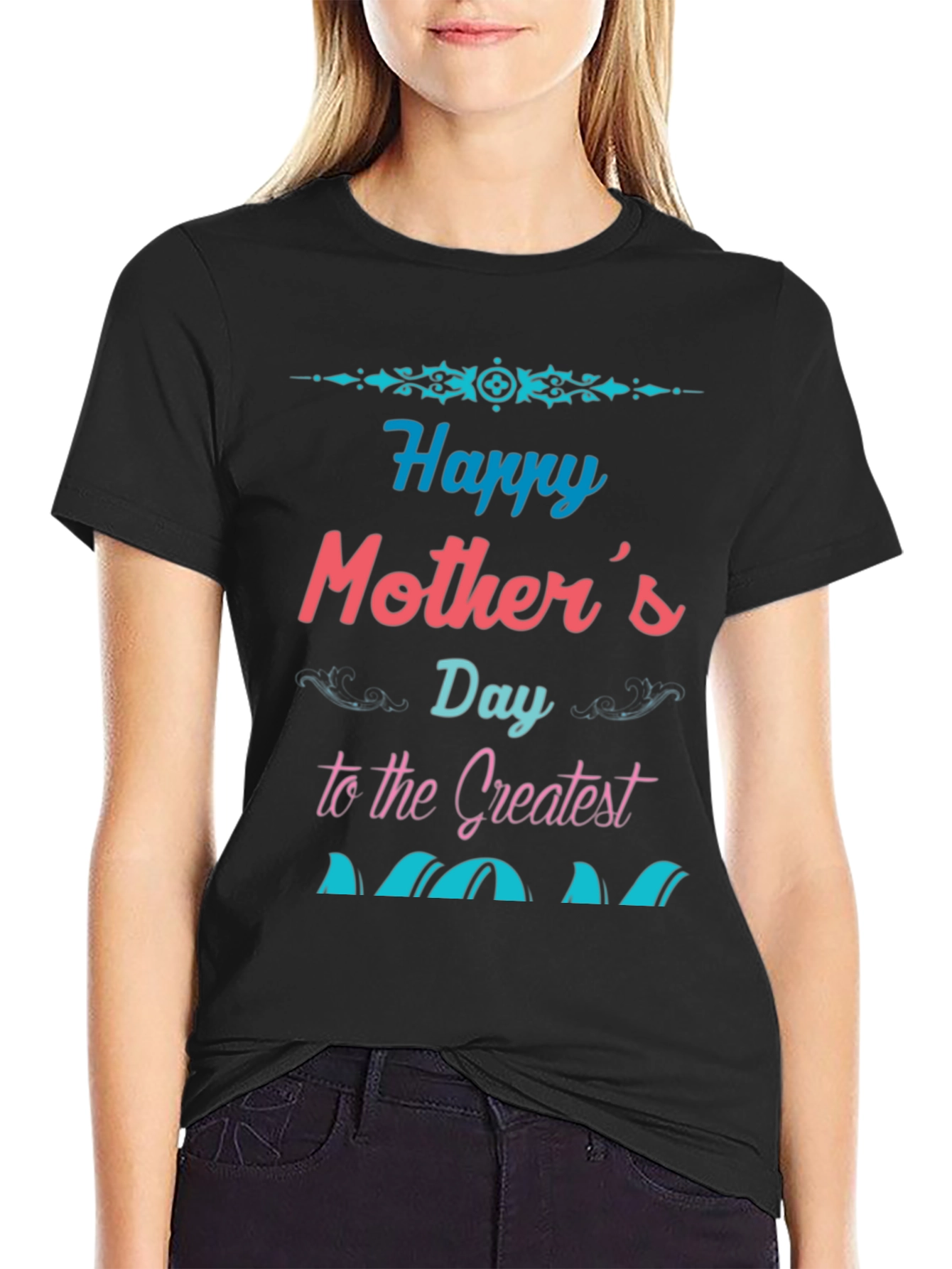 Happy Mothers Day T-Shirt - Greatest Mom