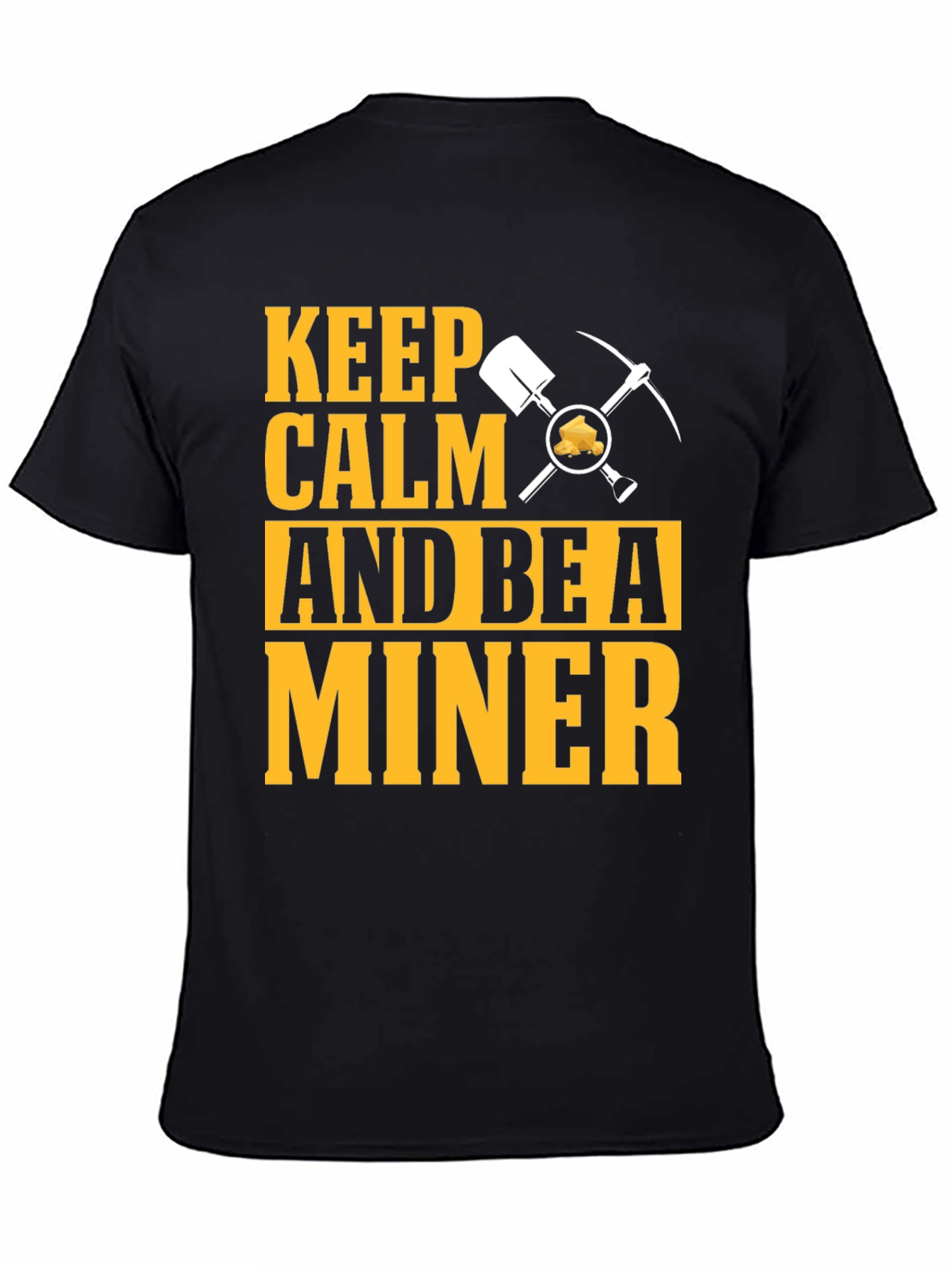 Keep Calm Miner T-Shirt:  Funny Mining Graphic Tee