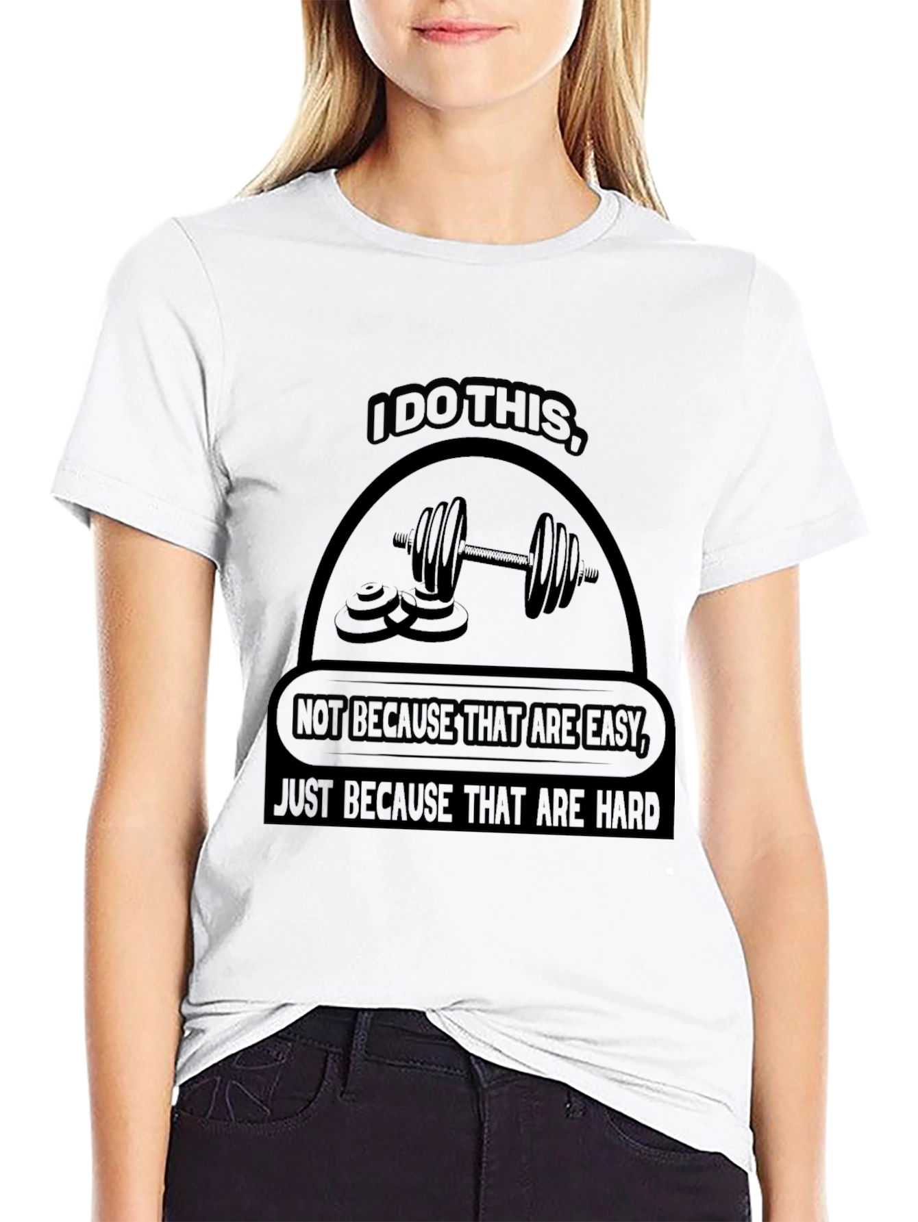 I Do This Because They Are Hard T-Shirt