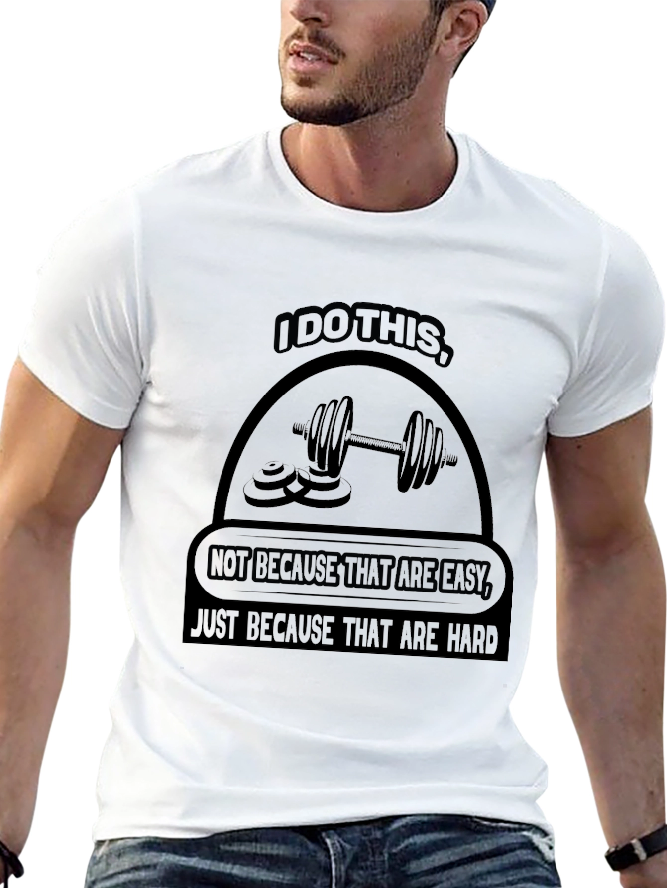 I Do This Because They Are Hard T-Shirt