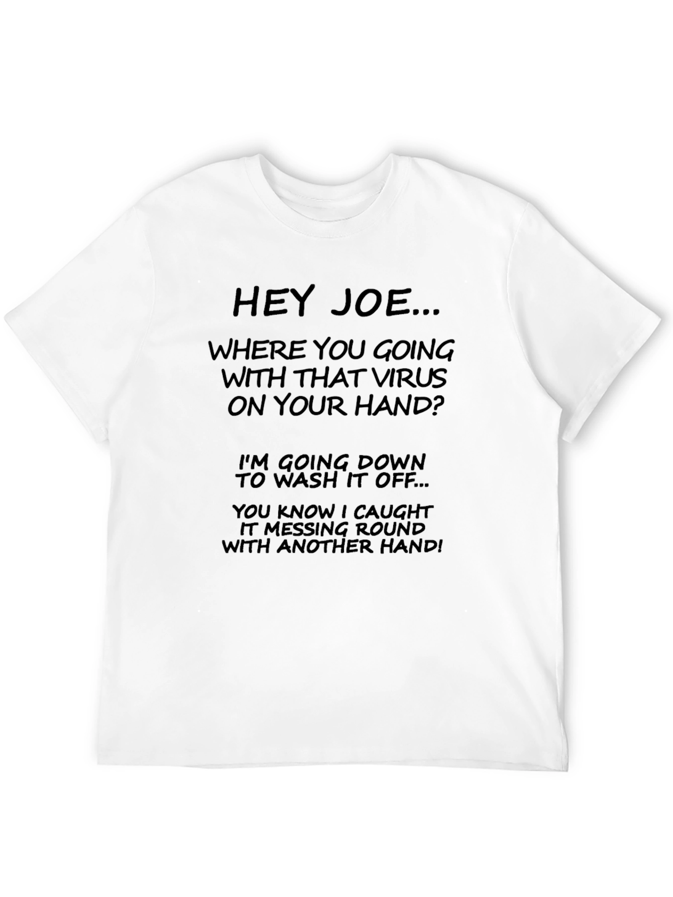 Hey Joe Virus T-Shirt