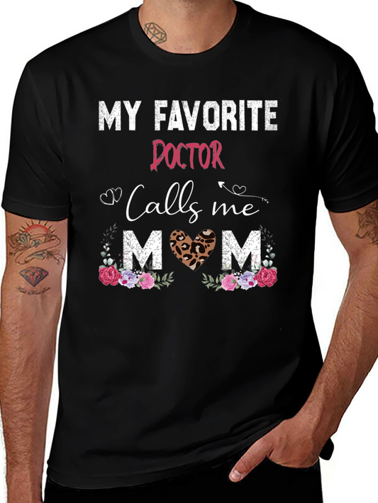 My Favorite Doctor Calls Me Mom T-Shirt