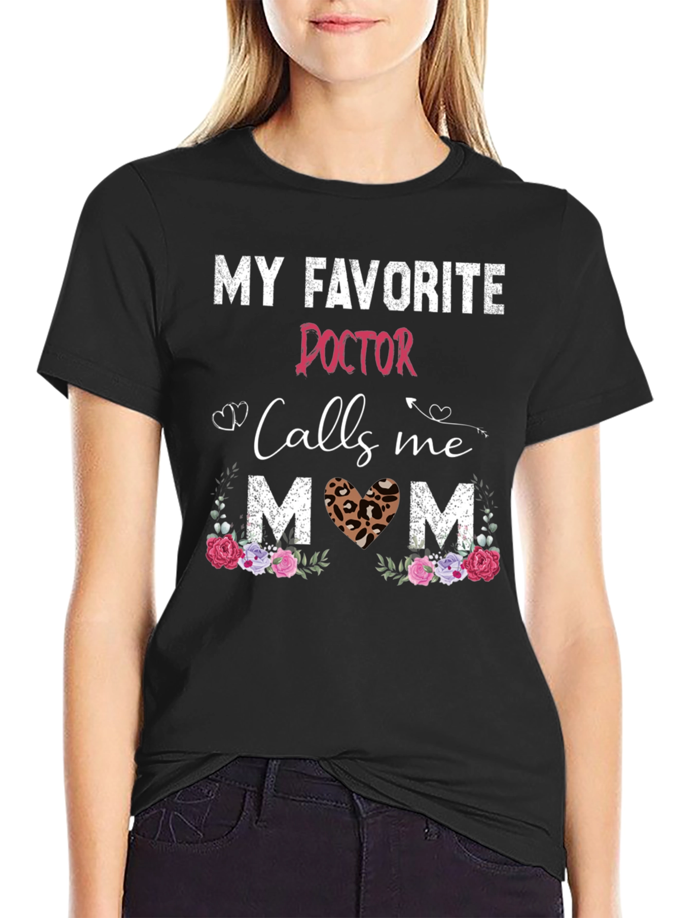 My Favorite Doctor Calls Me Mom T-Shirt