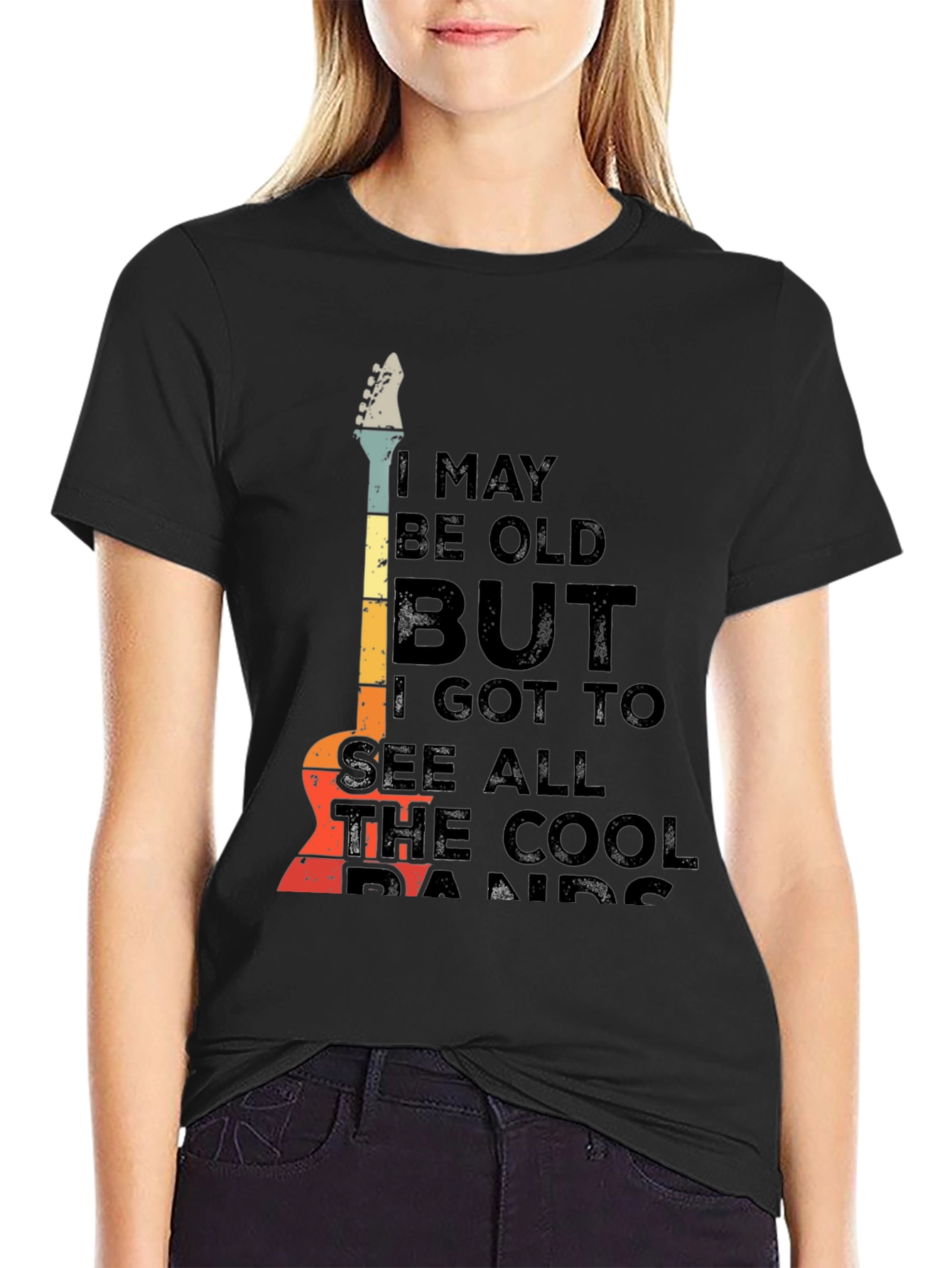 Cool Band T-Shirt: I May Be Old But