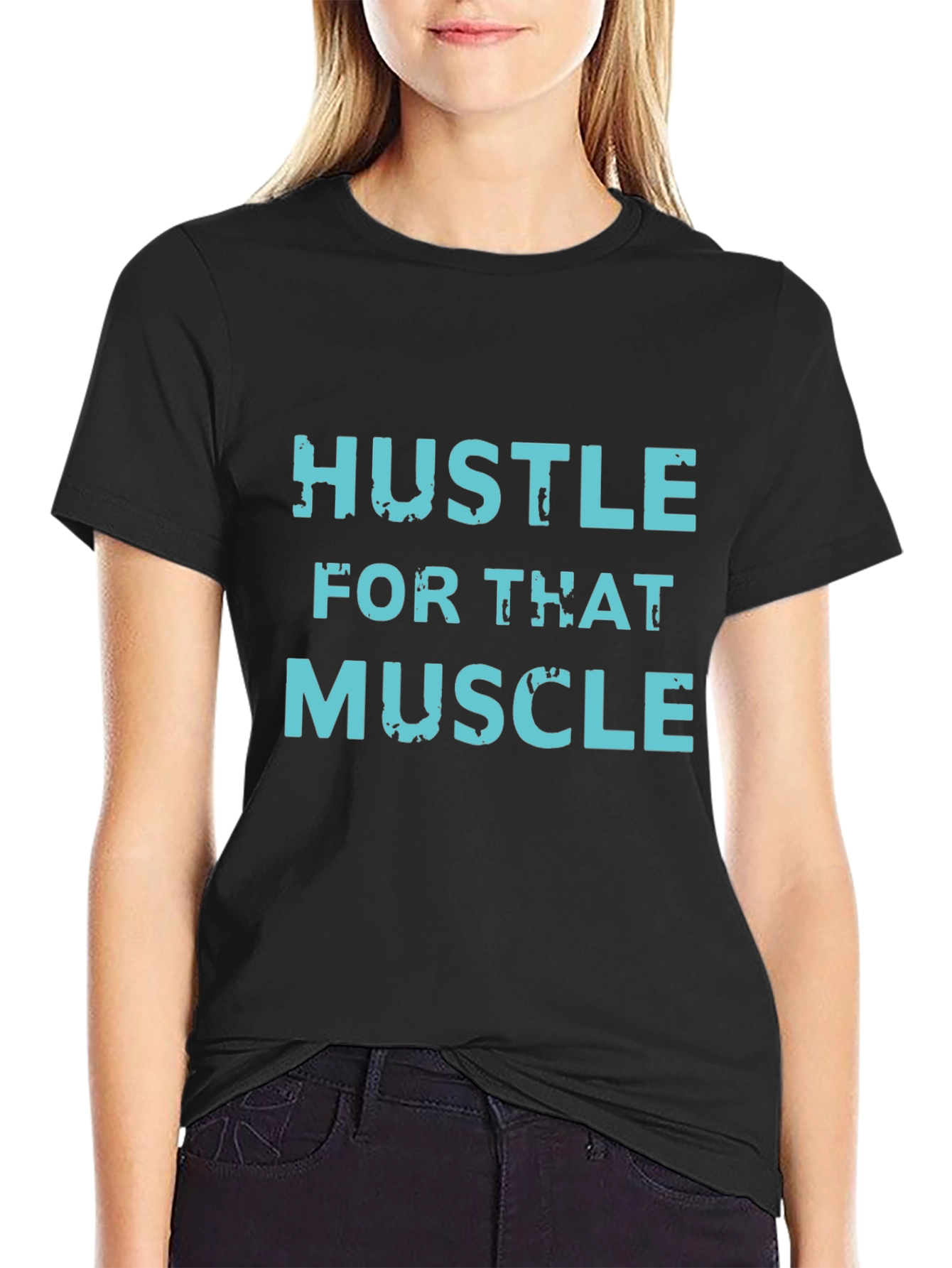 Hustle For That Muscle Tee