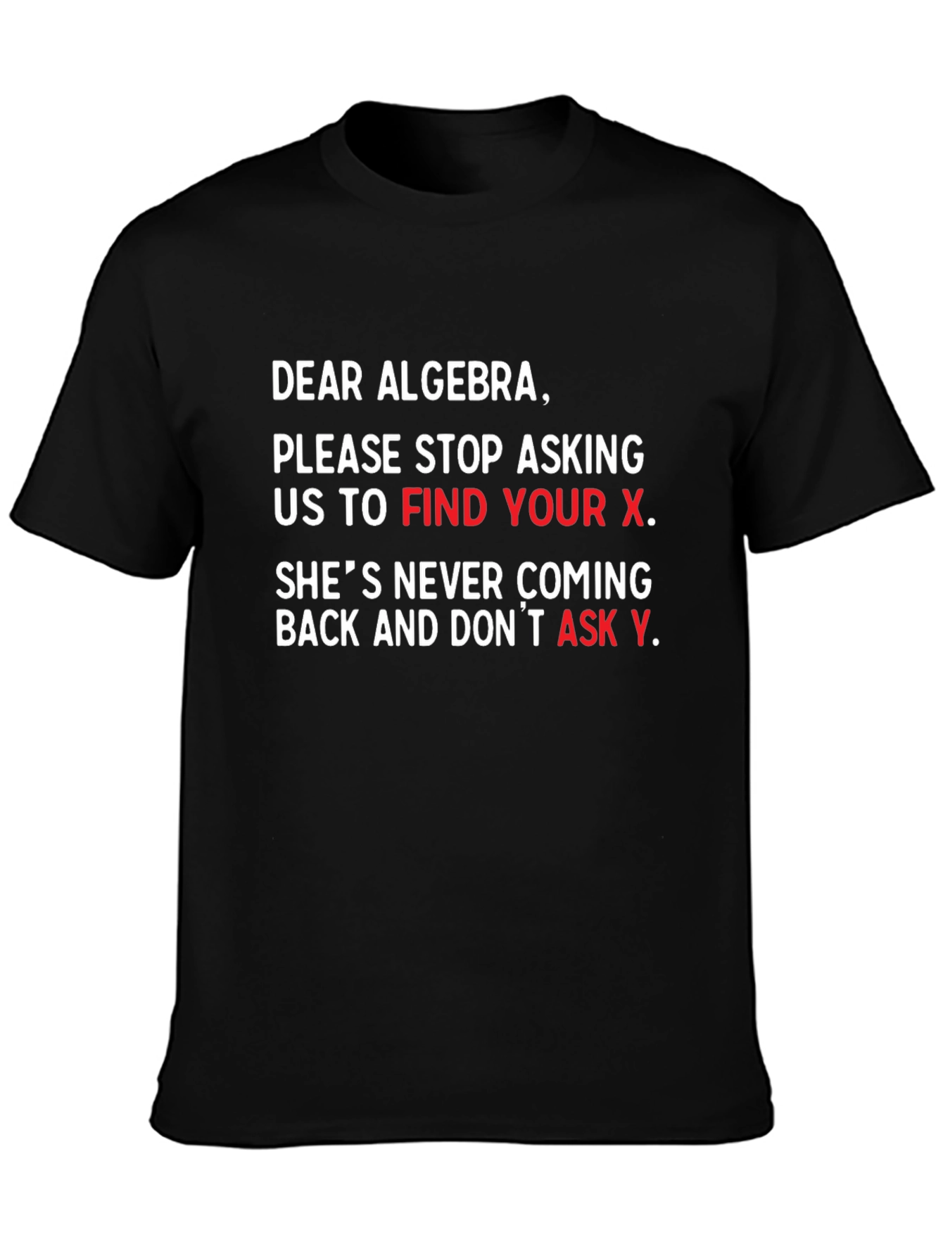 Funny Algebra T-Shirt - Find Your X Math Tee