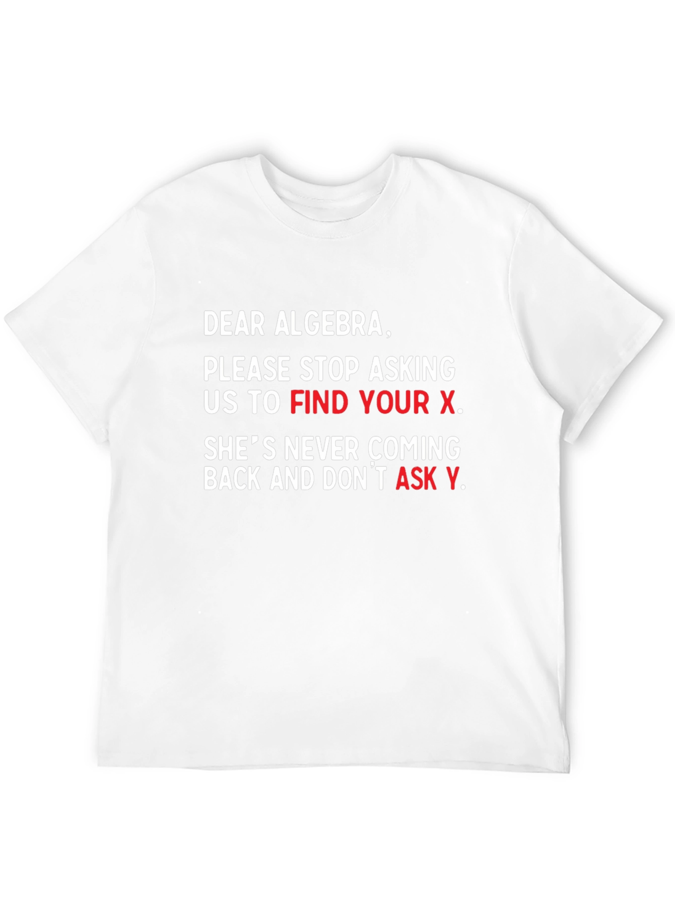 Funny Algebra T-Shirt - Find Your X Math Tee