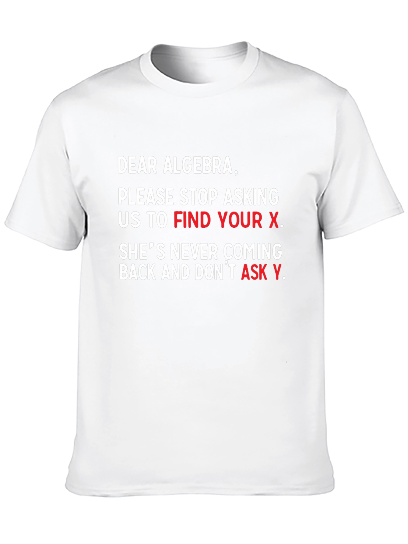 Funny Algebra T-Shirt - Find Your X Math Tee