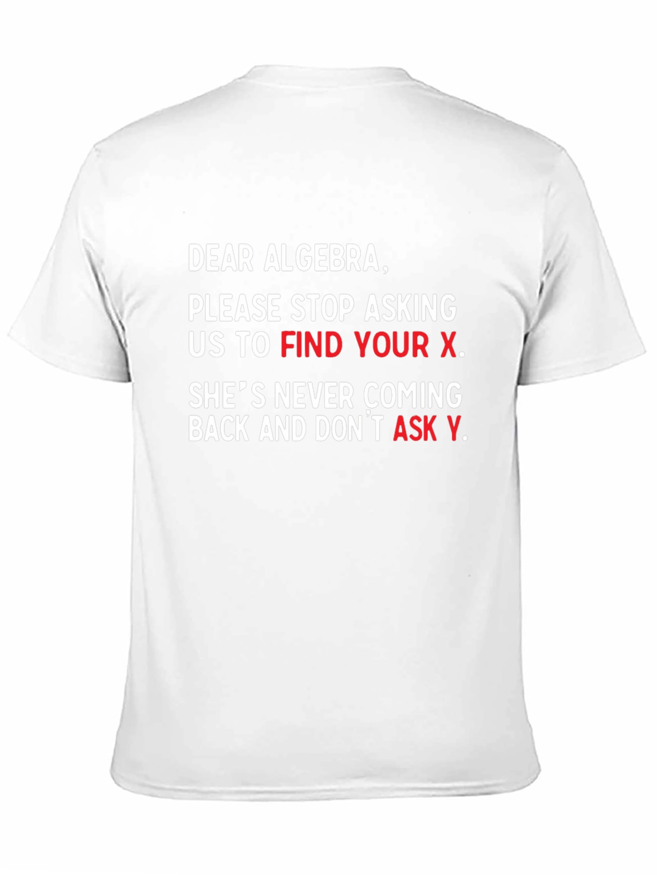 Funny Algebra T-Shirt - Find Your X Math Tee