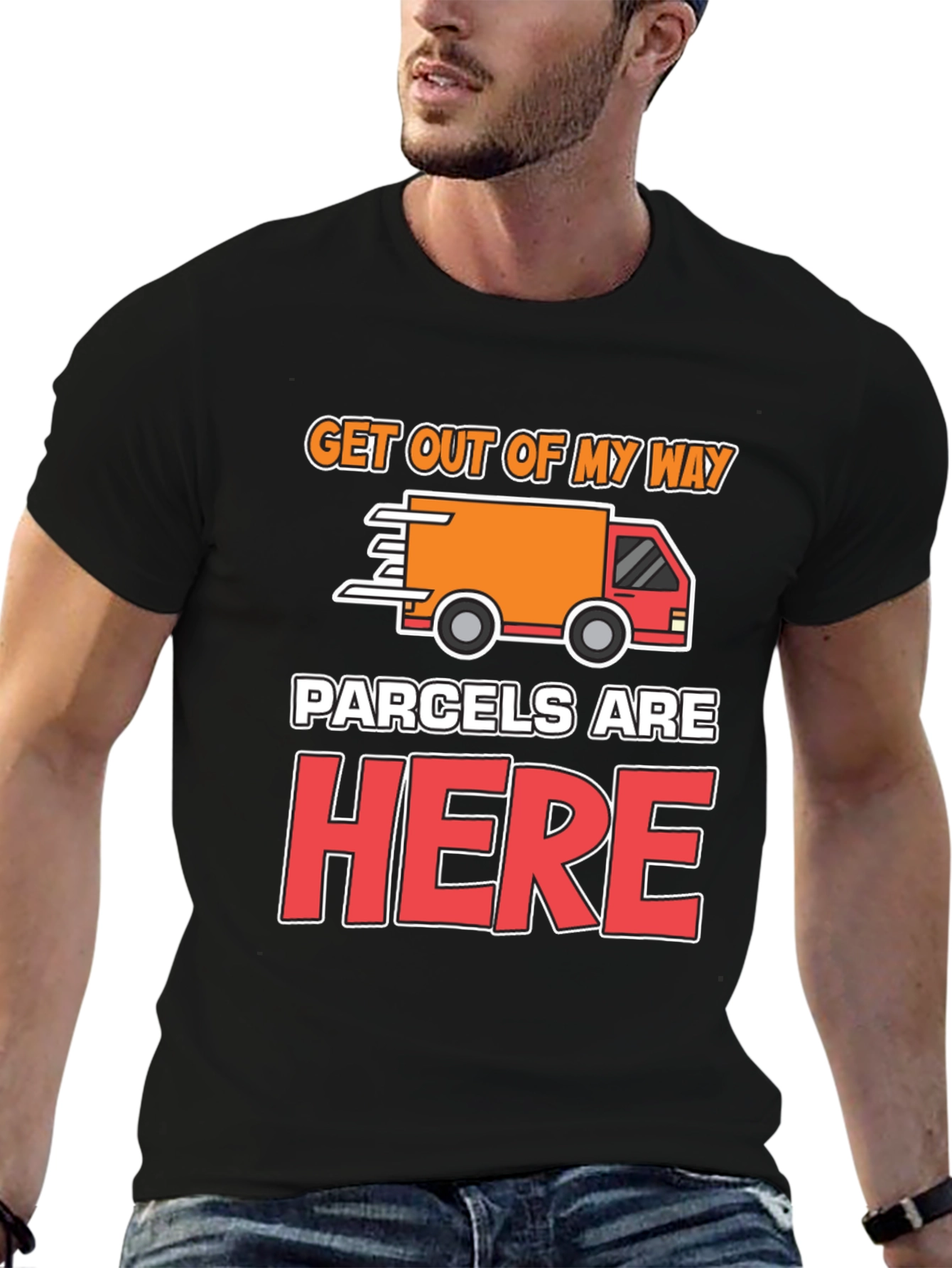 Parcels Are Here T-Shirt: Delivery Driver Funny Tee