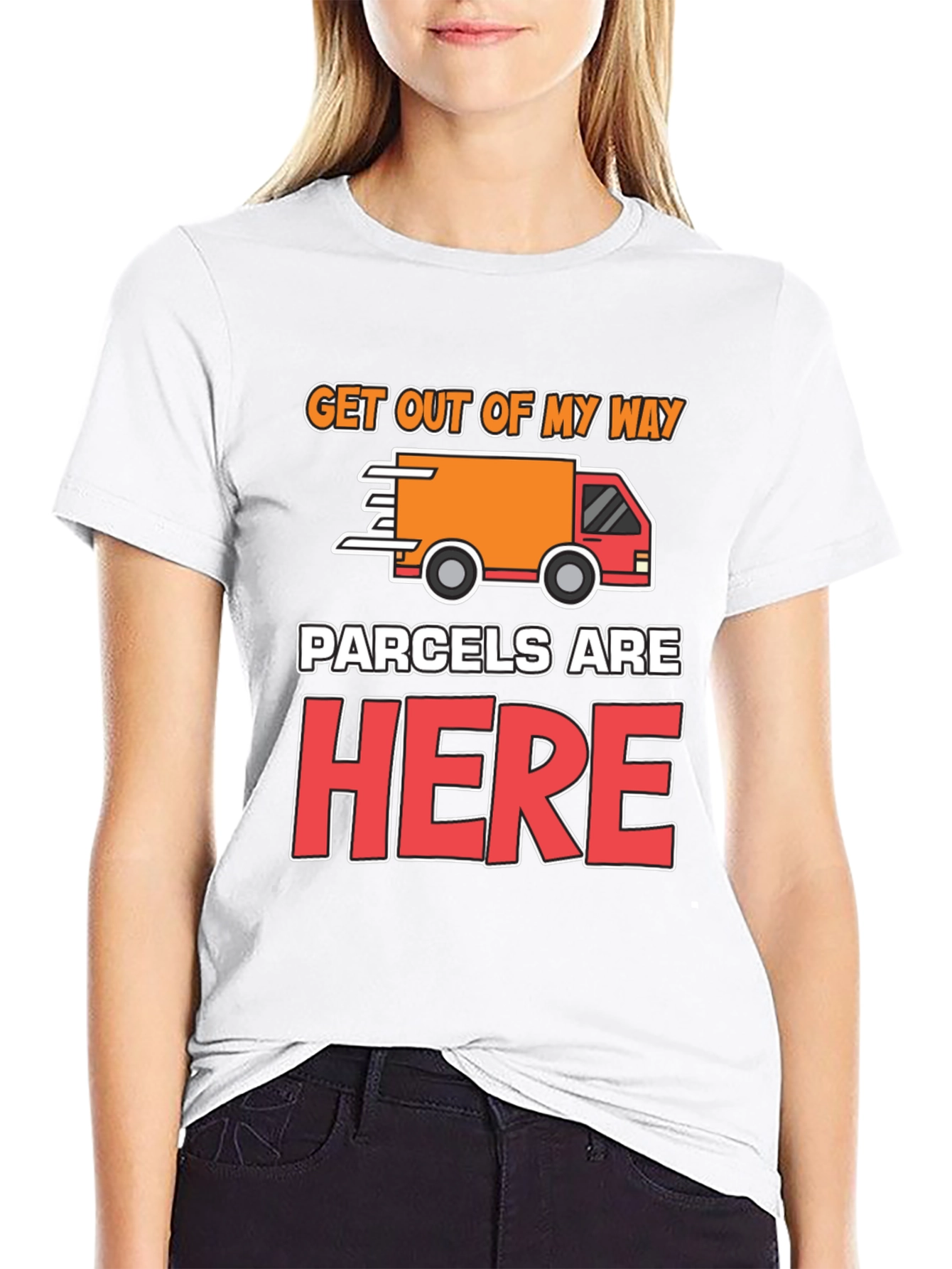 Parcels Are Here T-Shirt: Delivery Driver Funny Tee