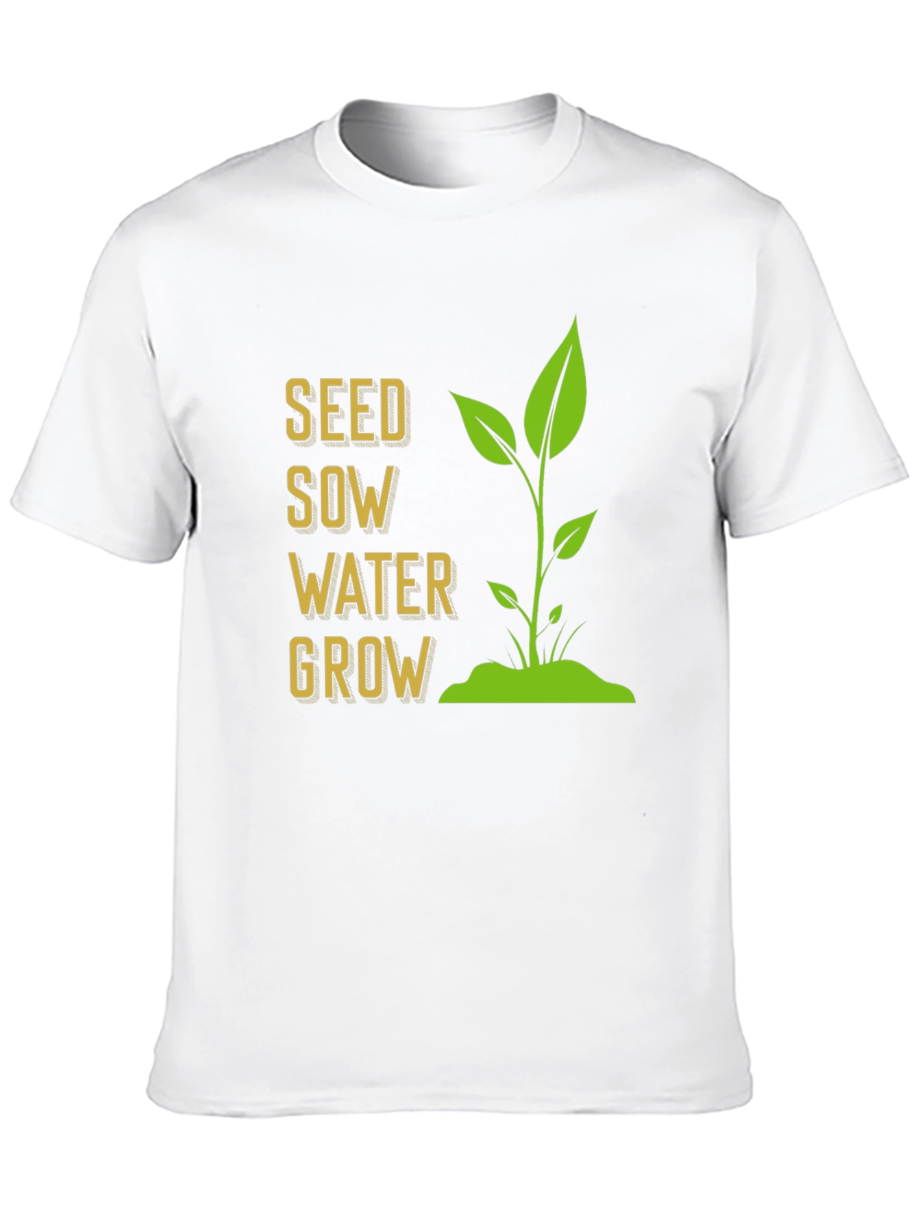 Seed Sow Water Grow T-Shirt