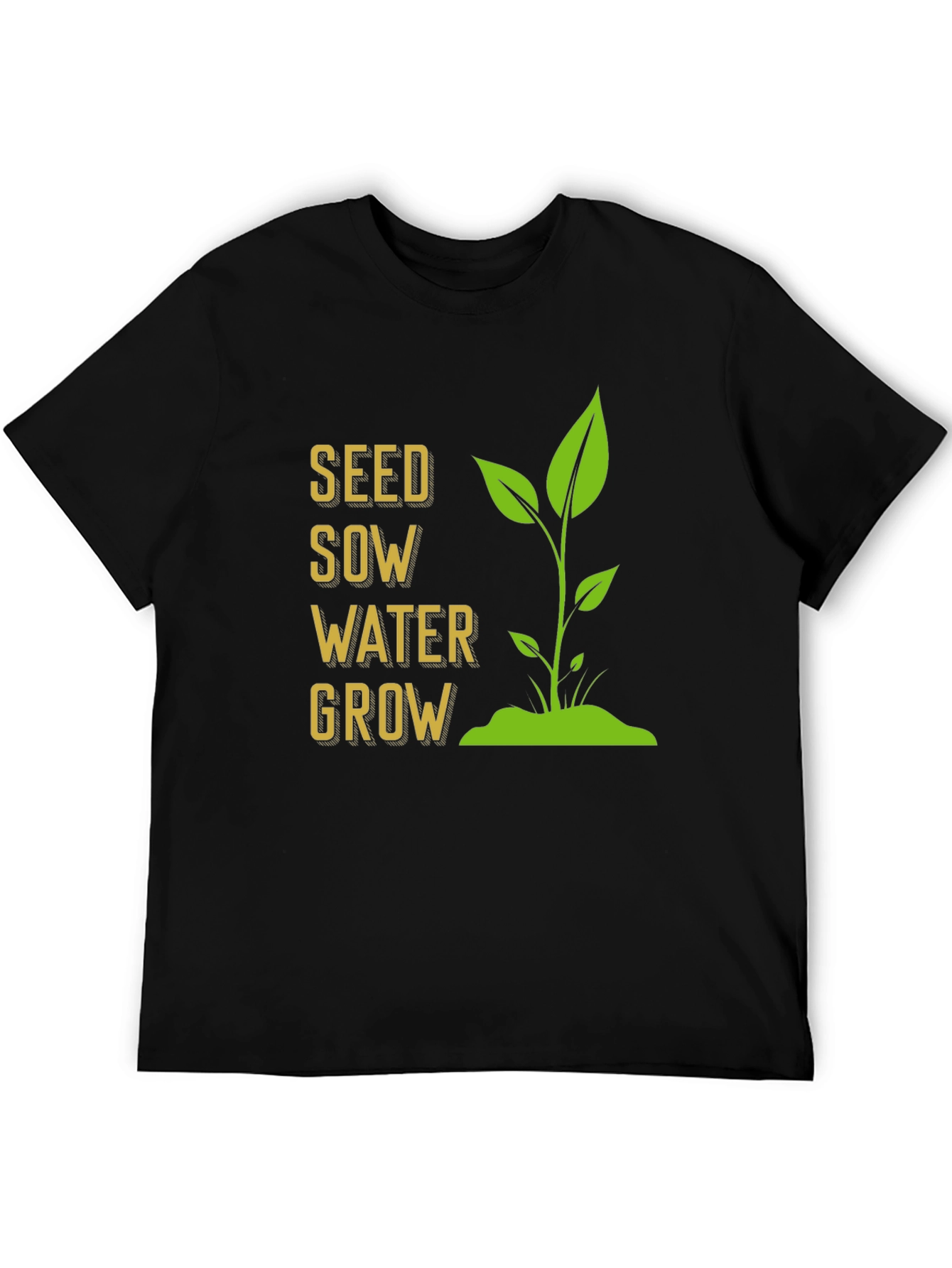 Seed Sow Water Grow T-Shirt