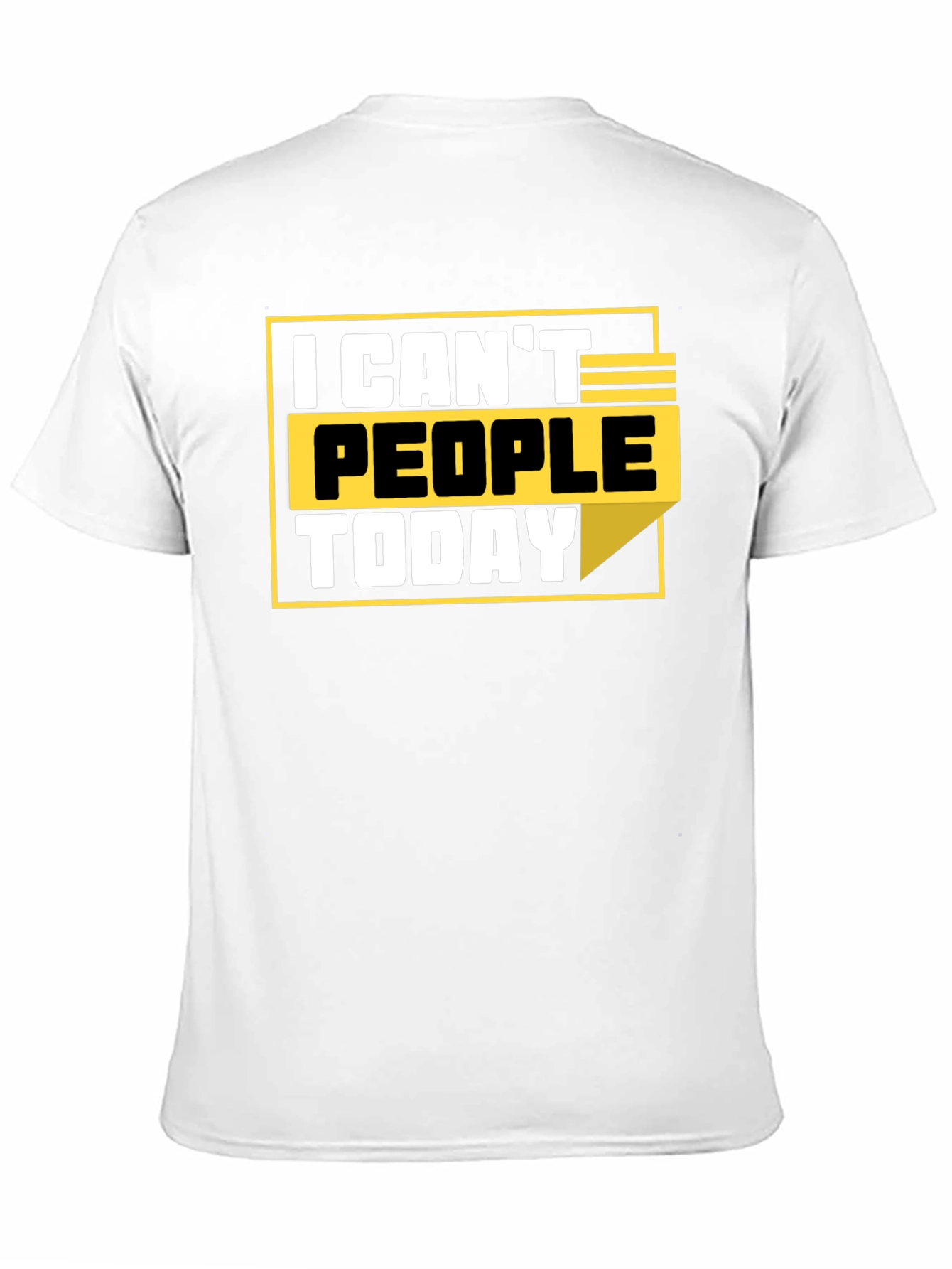 I Cant People Today Graphic T-Shirt