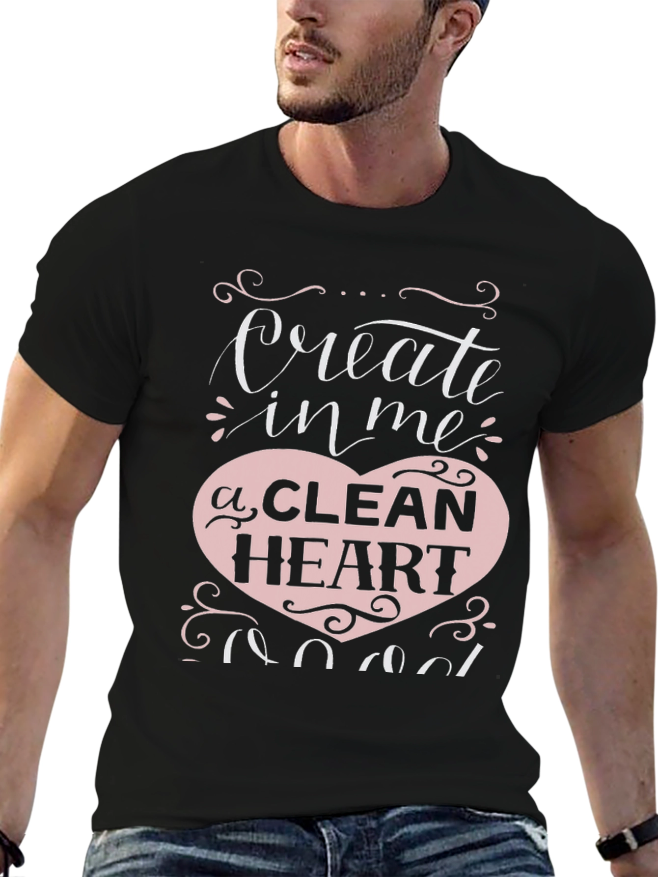 Create In Me A Clean Heart Graphic T-Shirt