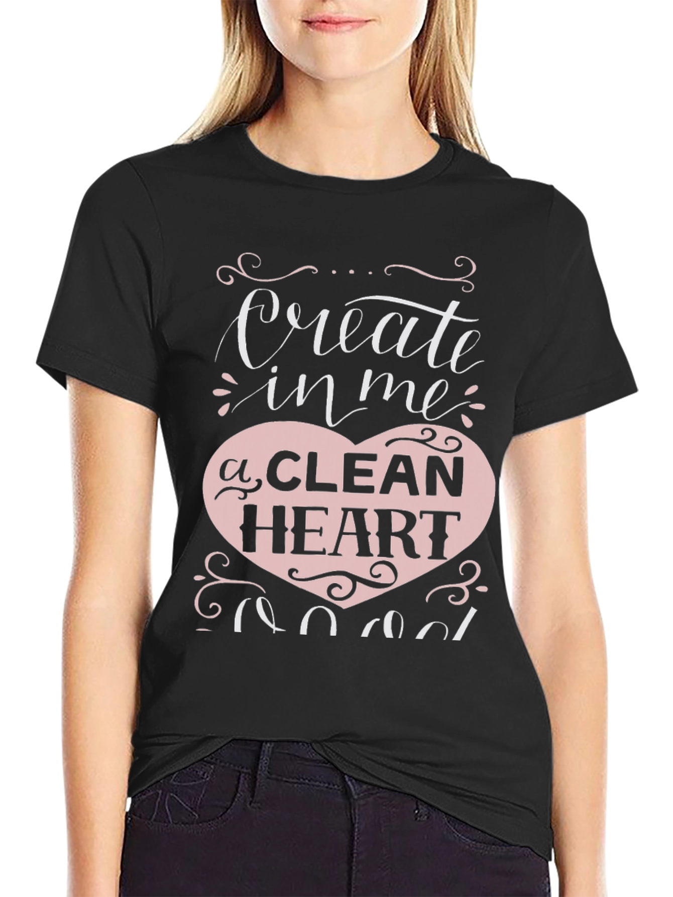 Create In Me A Clean Heart Graphic T-Shirt