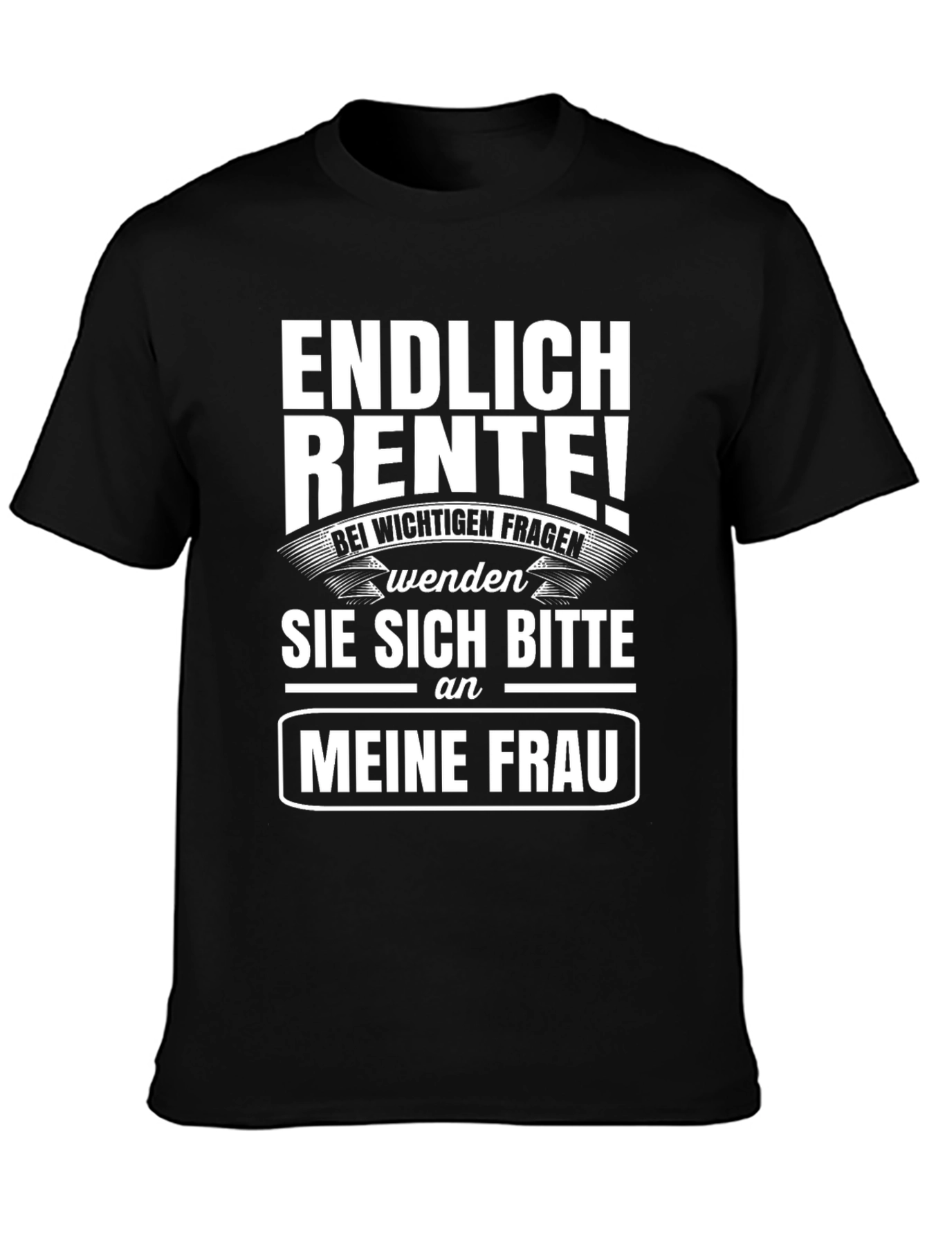 Finally Retired! Ask My Wife Funny T-Shirt