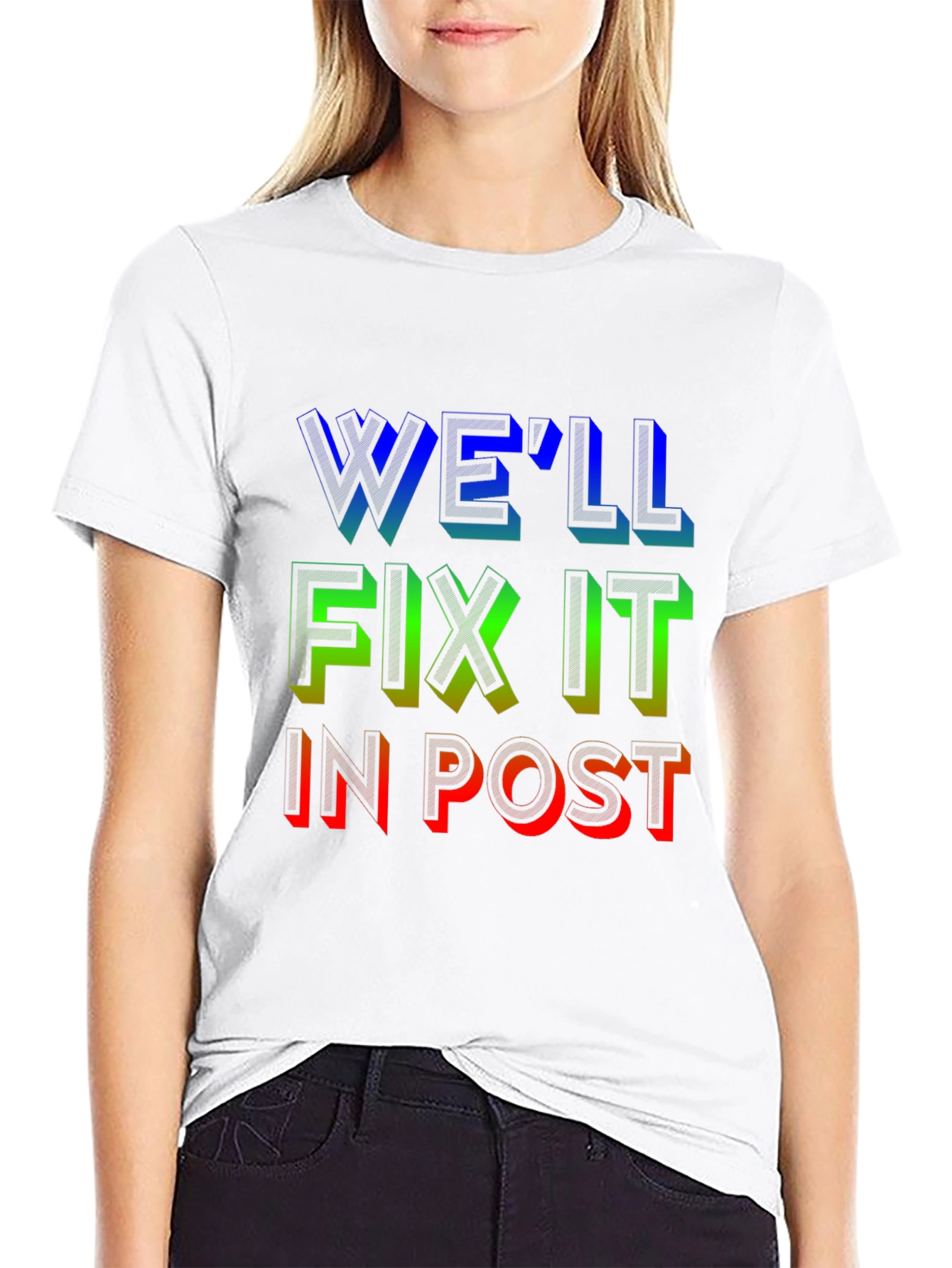 Well Fix It in Post T-Shirt
