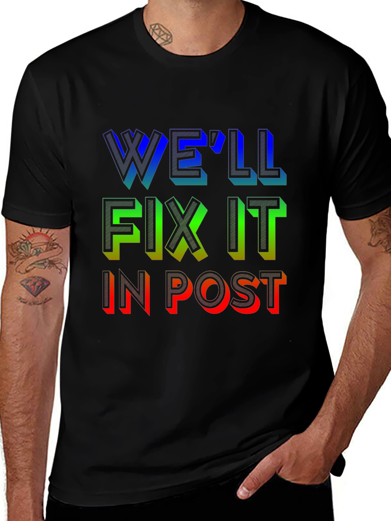 Well Fix It in Post T-Shirt