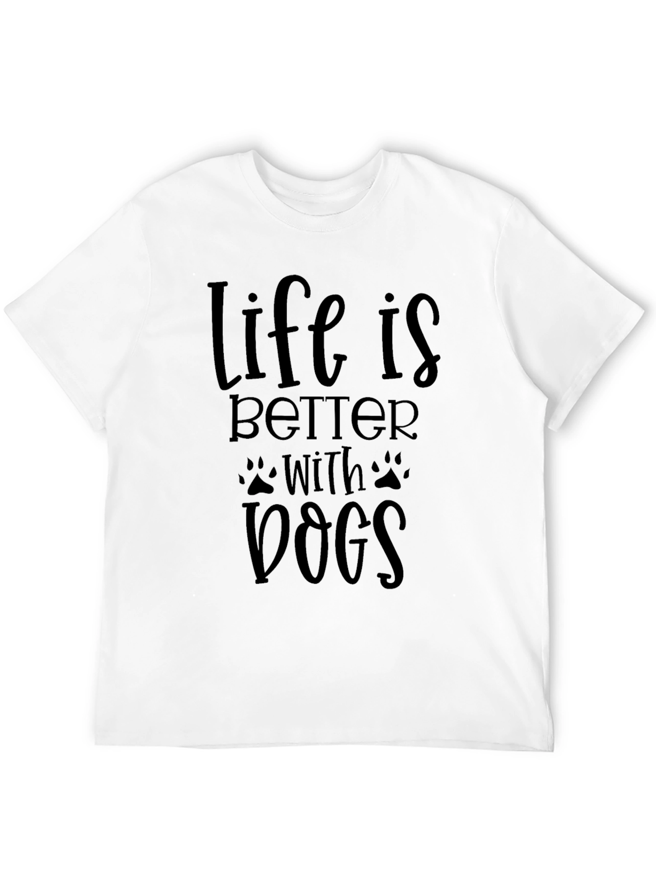 Life is Better with Dogs Graphic Tee