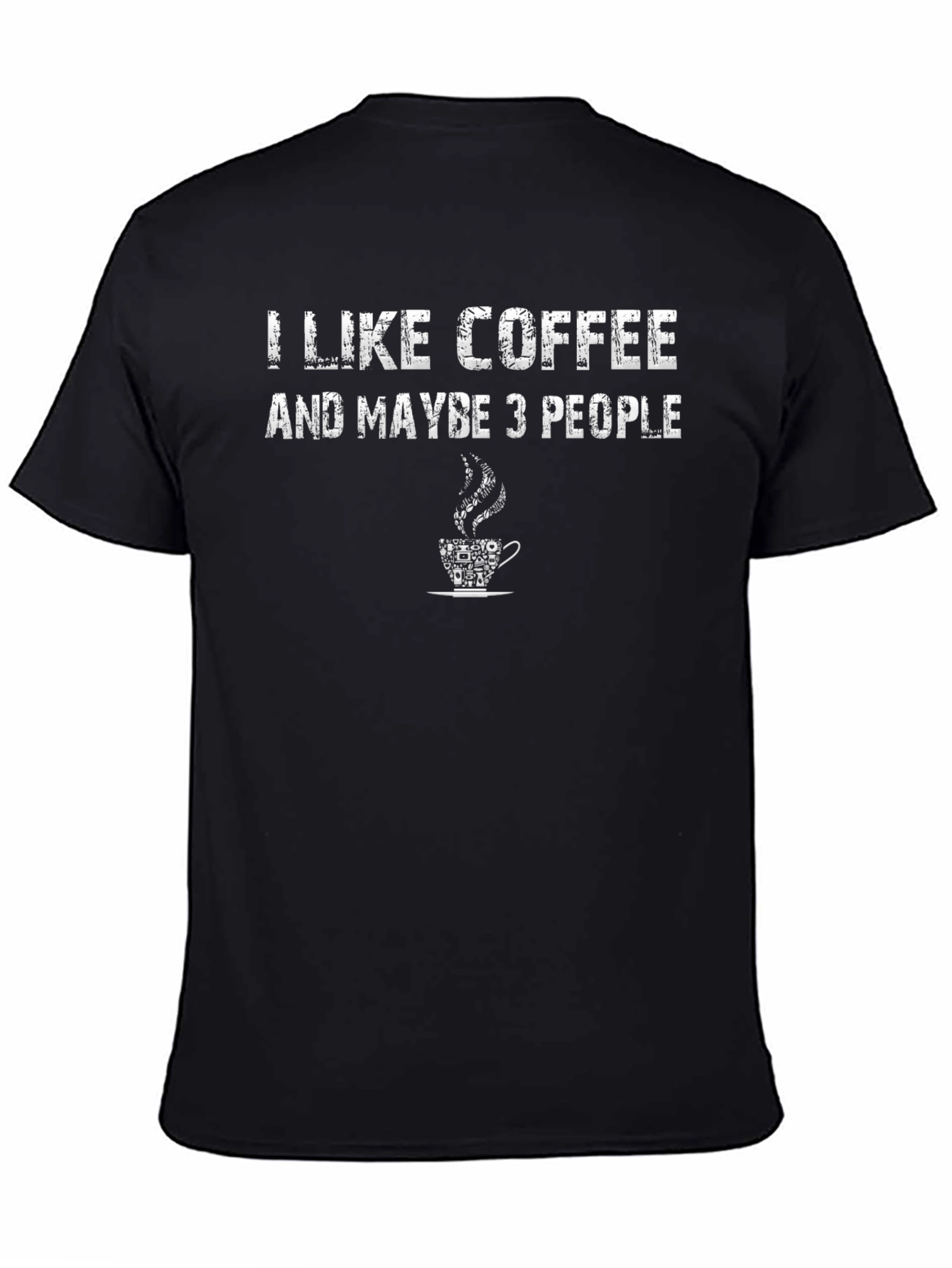I Like Coffee and Maybe 3 People Graphic Tee