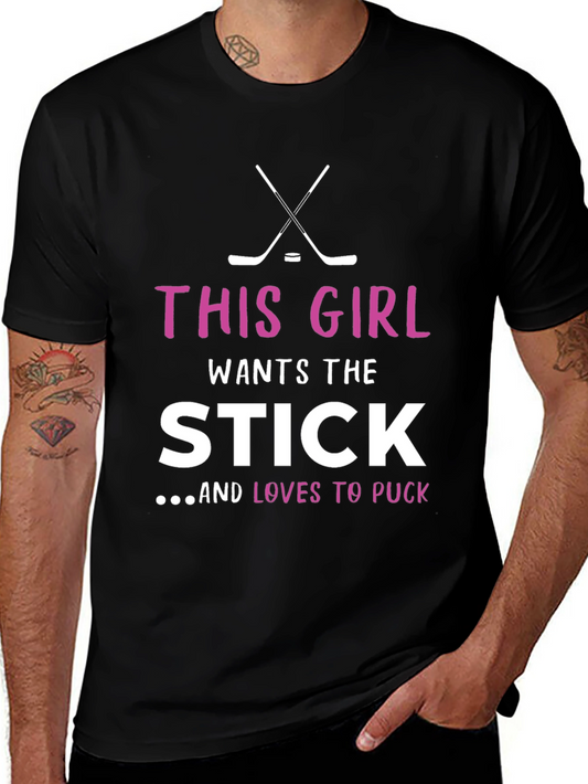 This Girl Wants the Stick Hockey T-Shirt