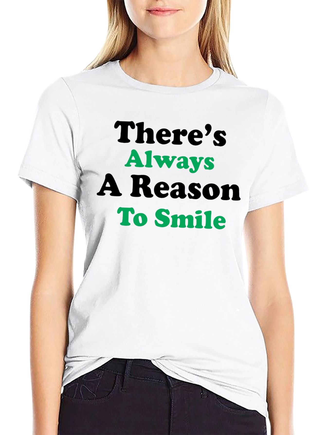 Theres Always A Reason to Smile Graphic Tee