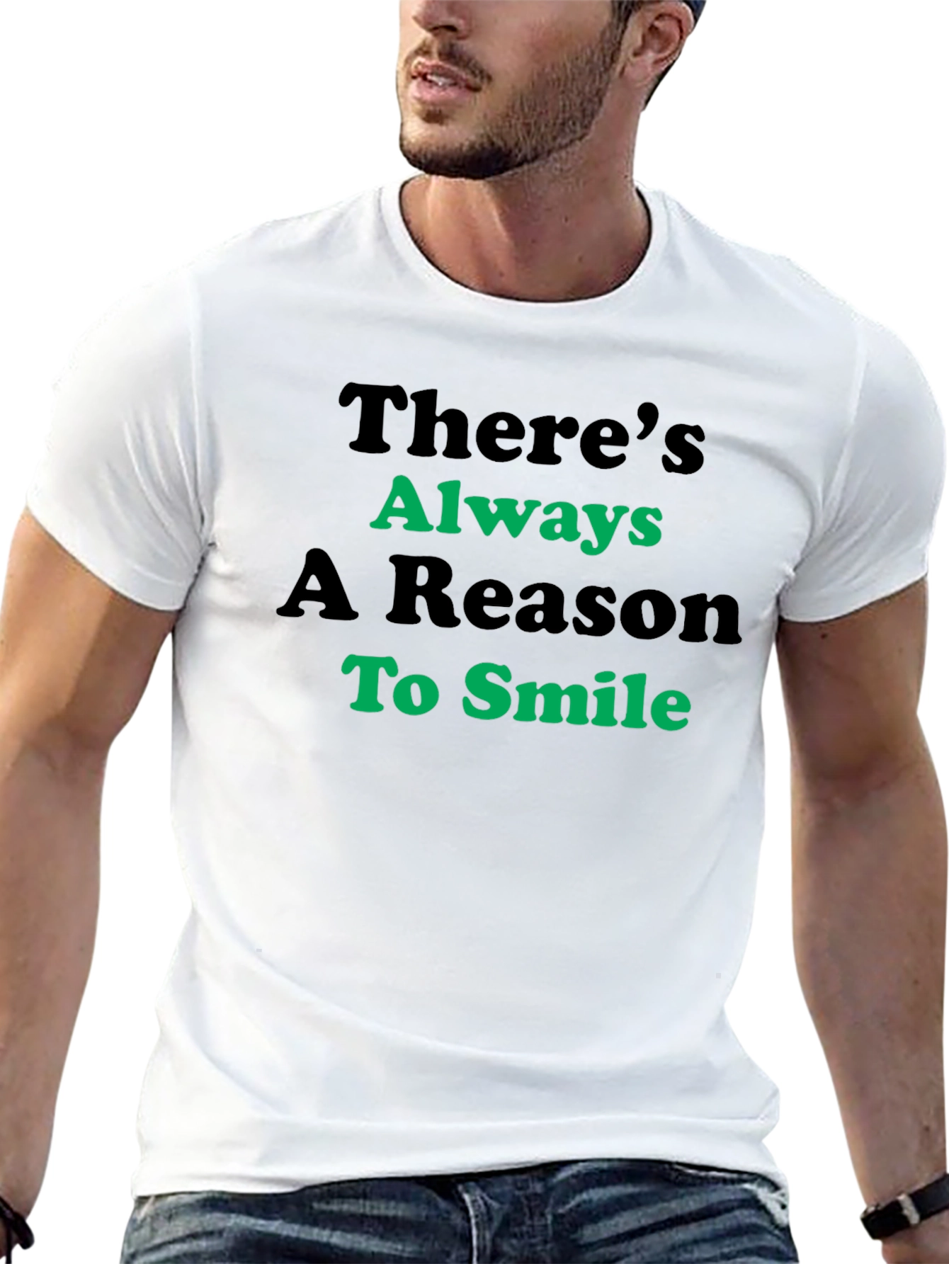 Theres Always A Reason to Smile Graphic Tee