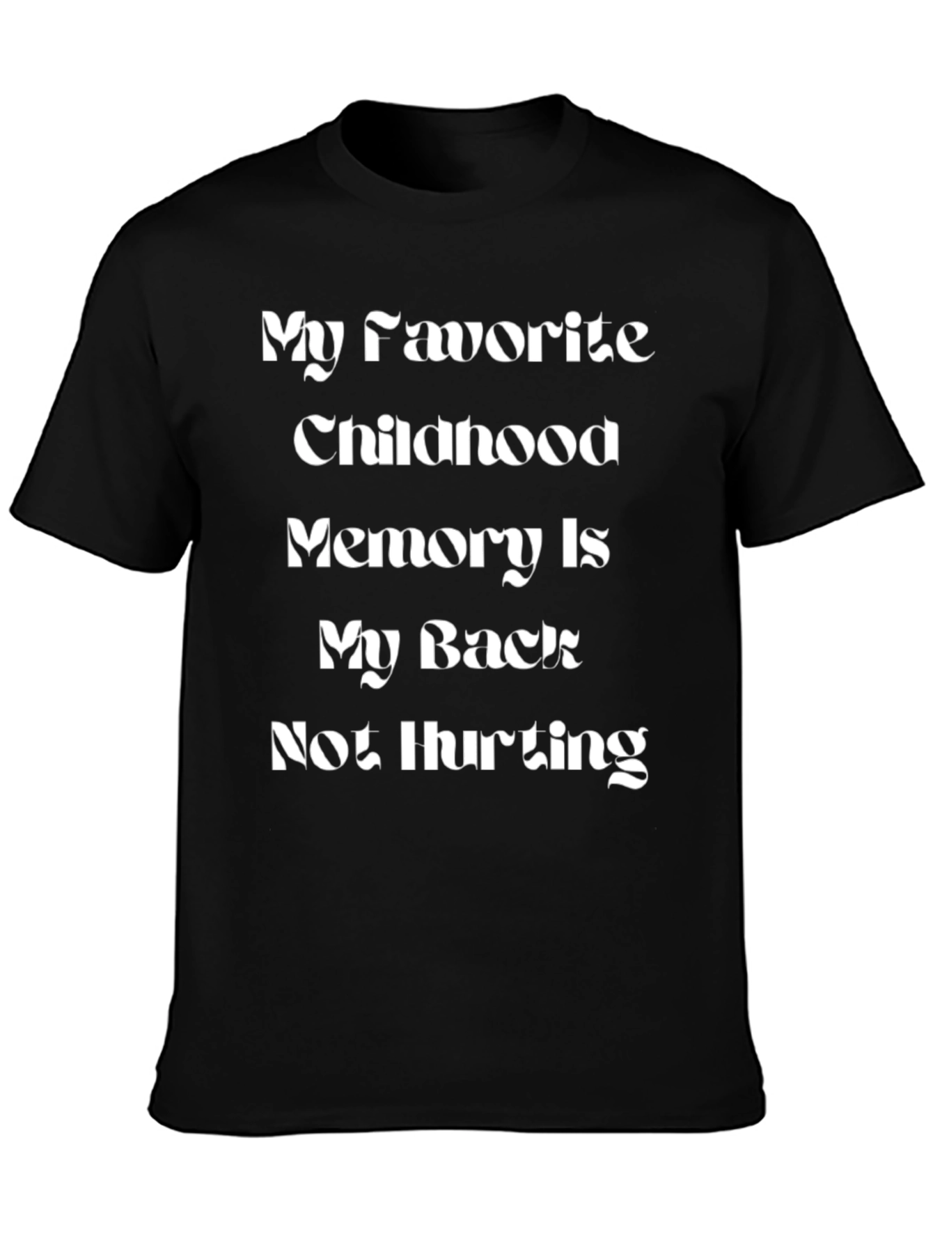 Funny Back Pain Relief T-Shirt - Childhood Memory