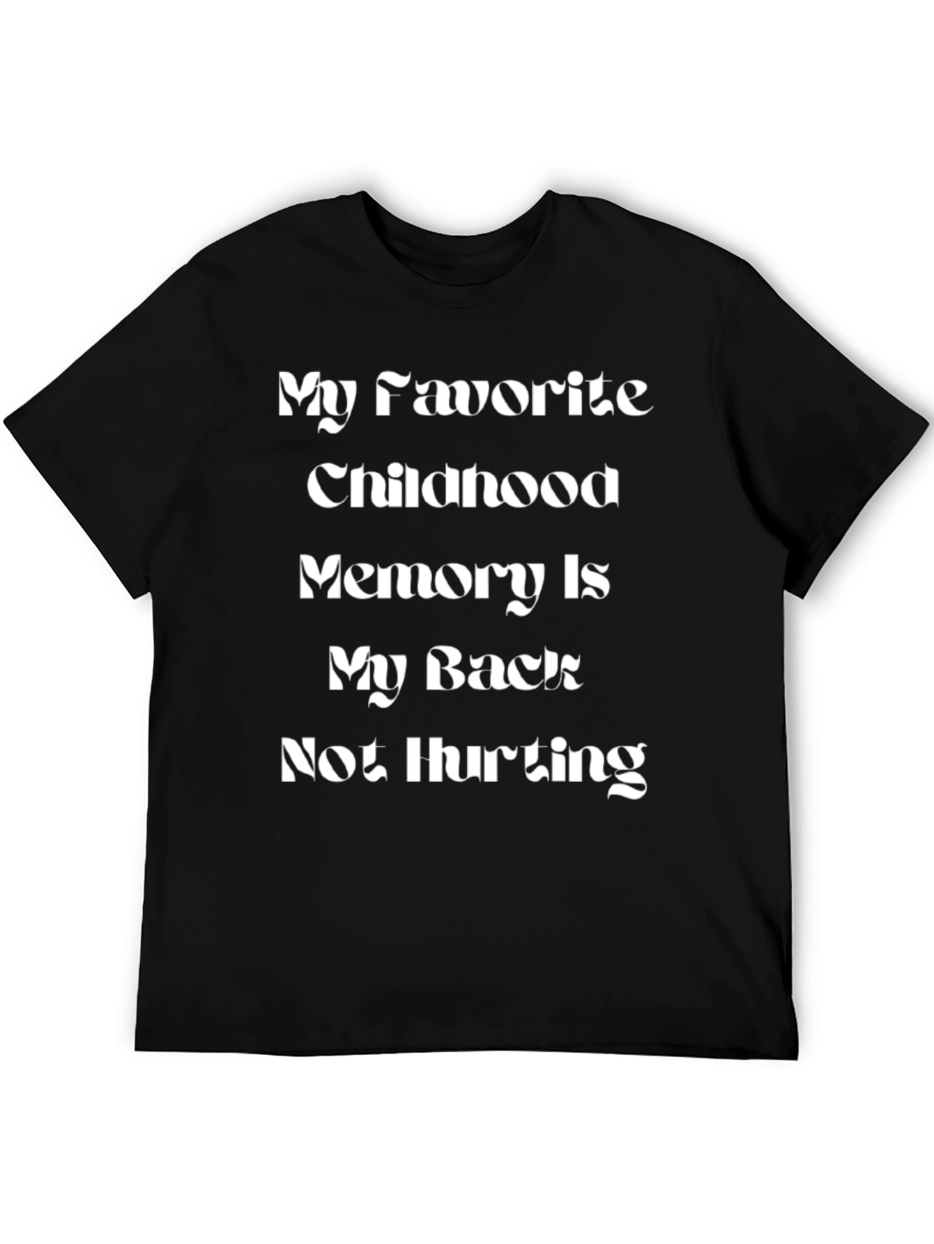 Funny Back Pain Relief T-Shirt - Childhood Memory