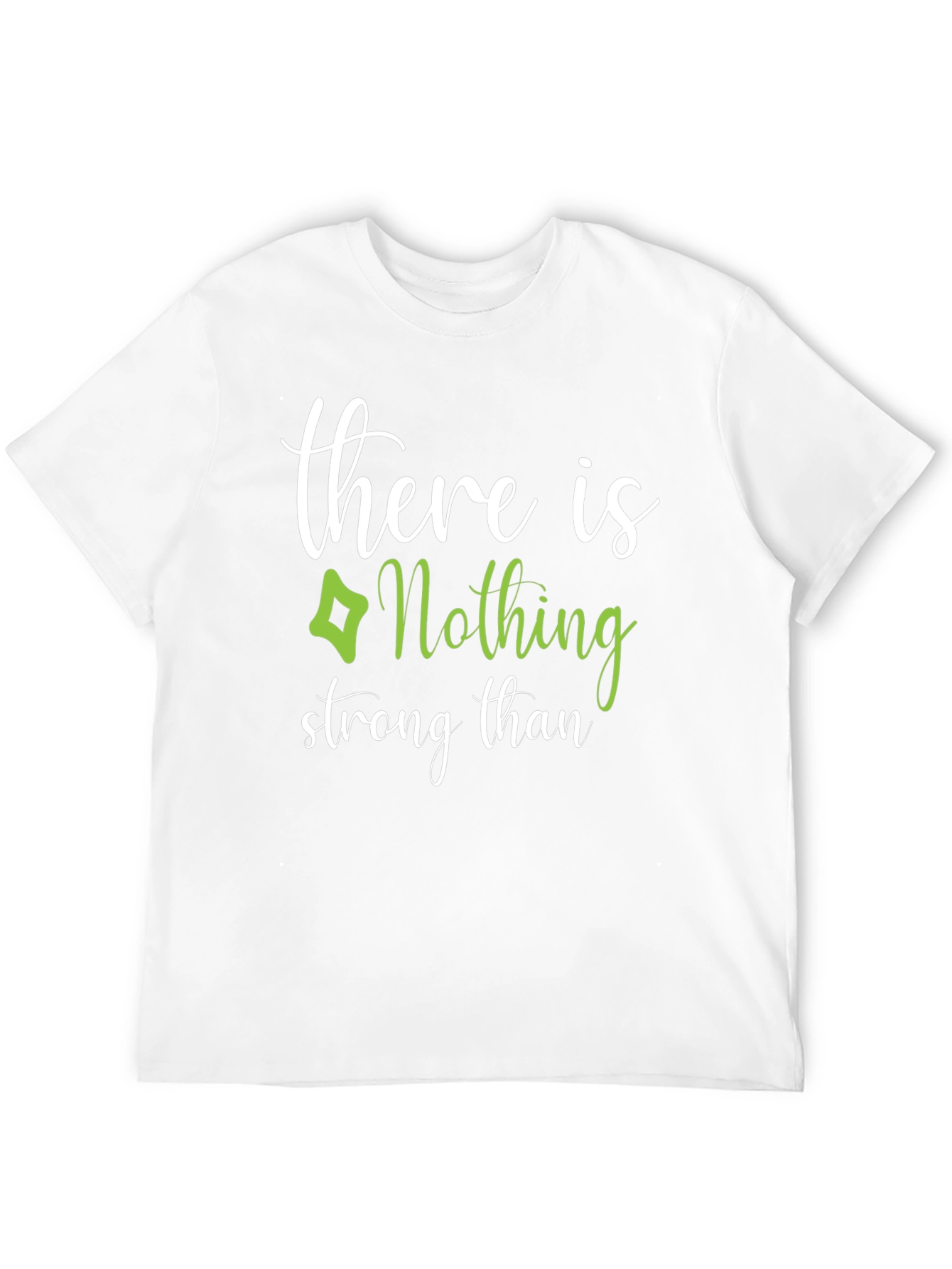 Nothing Stronger T-Shirt