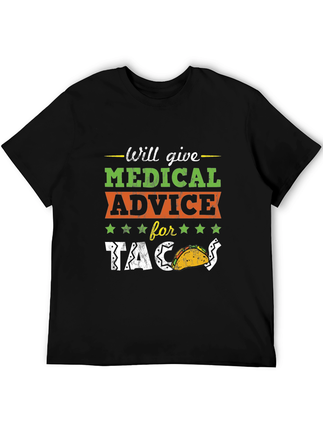 Will Give Medical Advice For Tacos T-Shirt