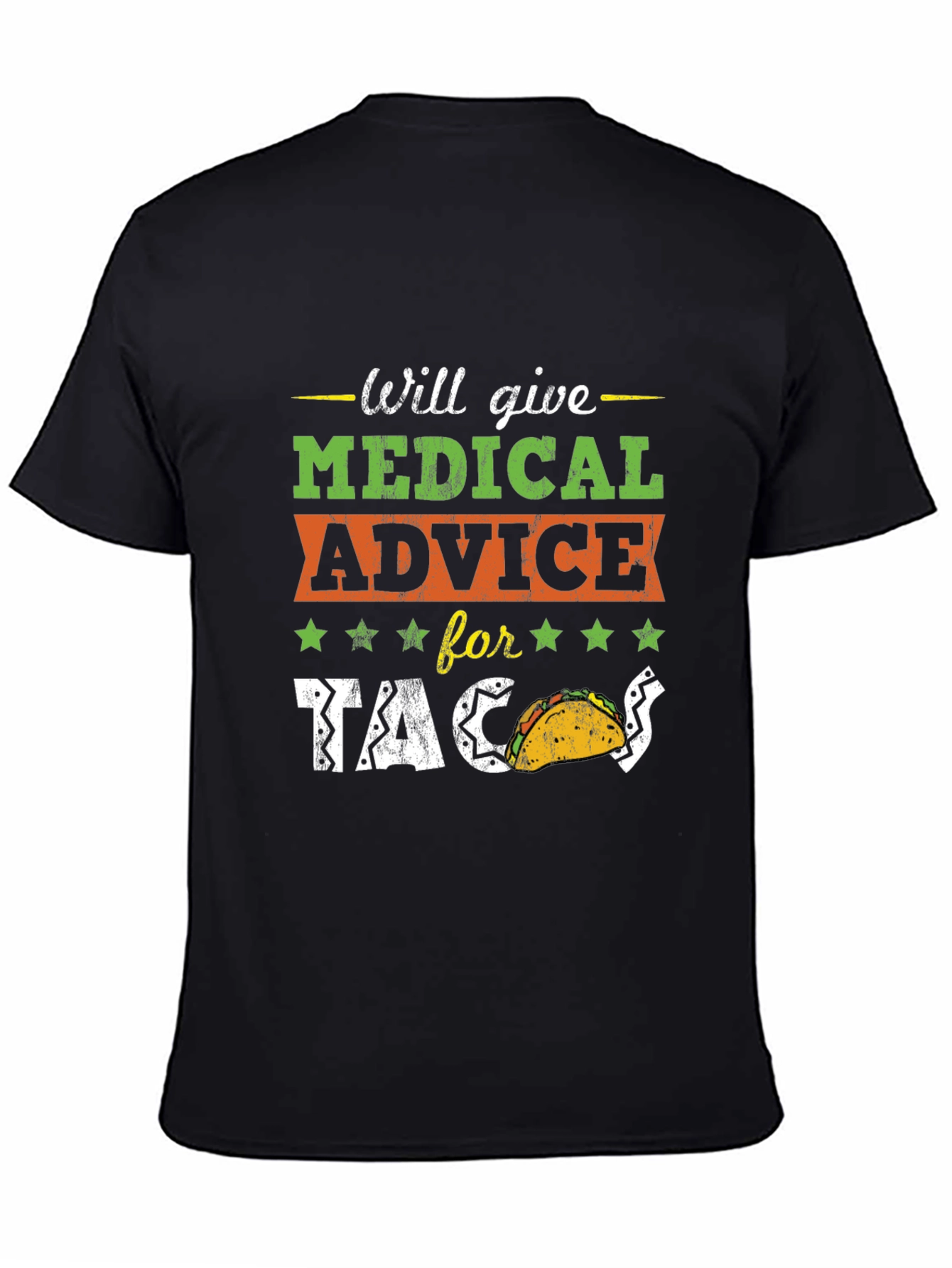 Will Give Medical Advice For Tacos T-Shirt