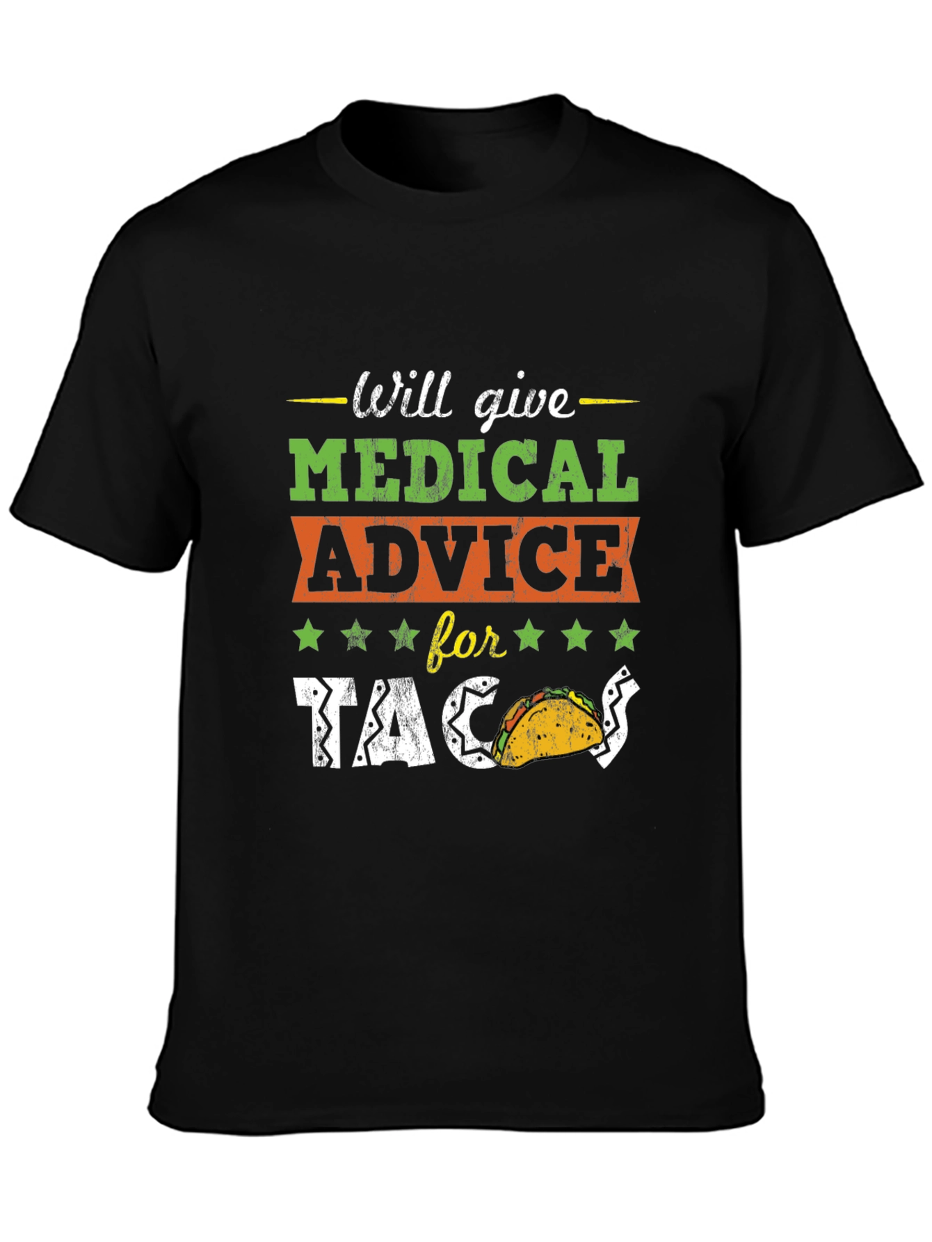 Will Give Medical Advice For Tacos T-Shirt