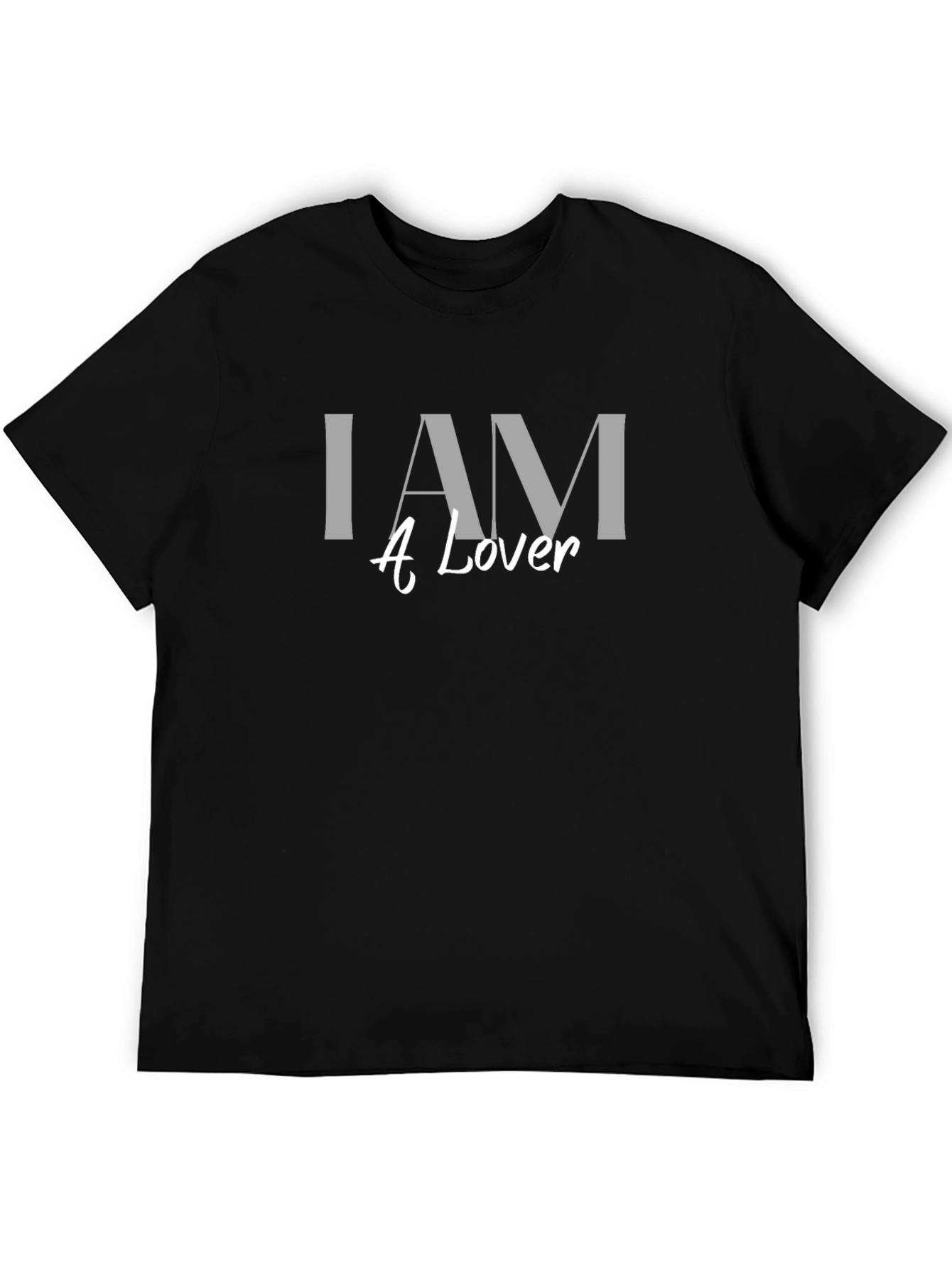 I AM A Lover T-Shirt - Stylish Black Tee