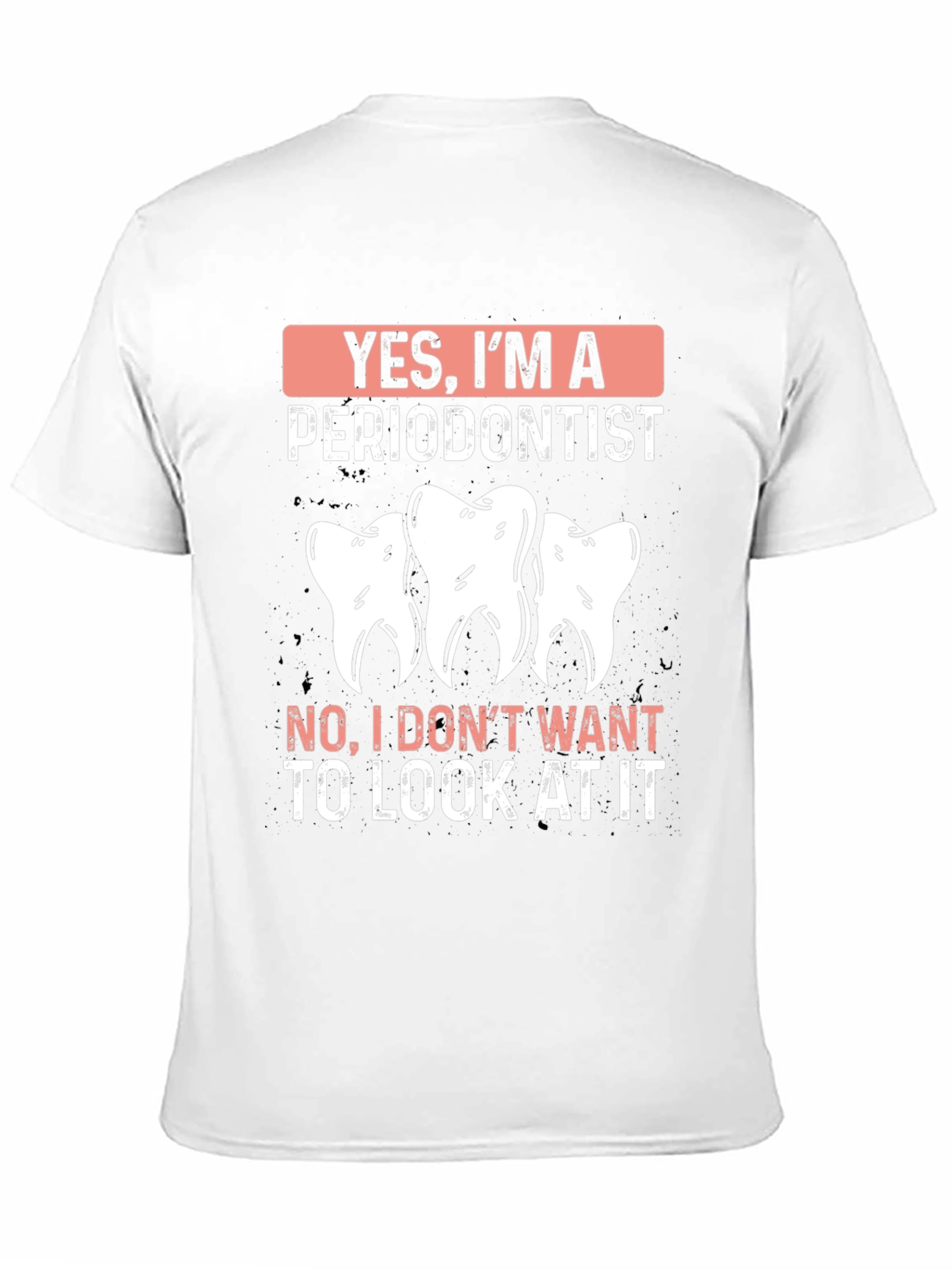 Periodontist T-Shirt - Funny Dental Humor Tee
