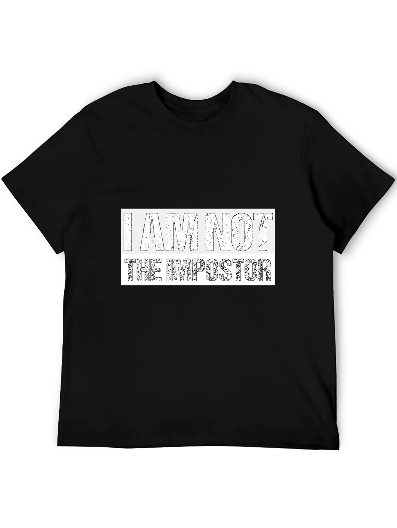 I AM NOT THE IMPOSTOR T-Shirt
