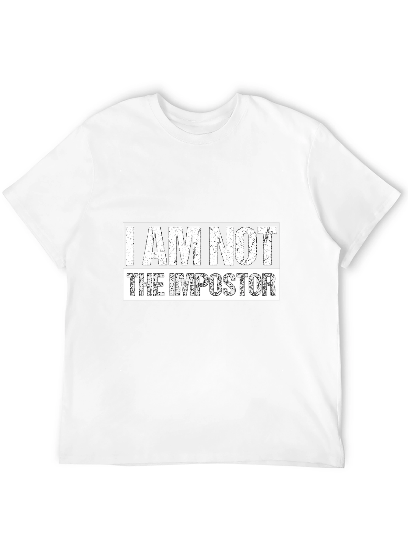 I AM NOT THE IMPOSTOR T-Shirt