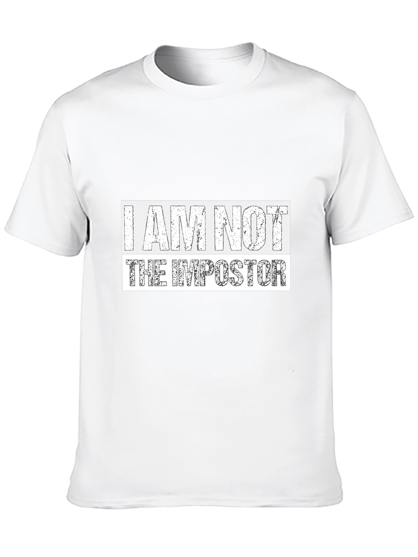 I AM NOT THE IMPOSTOR T-Shirt