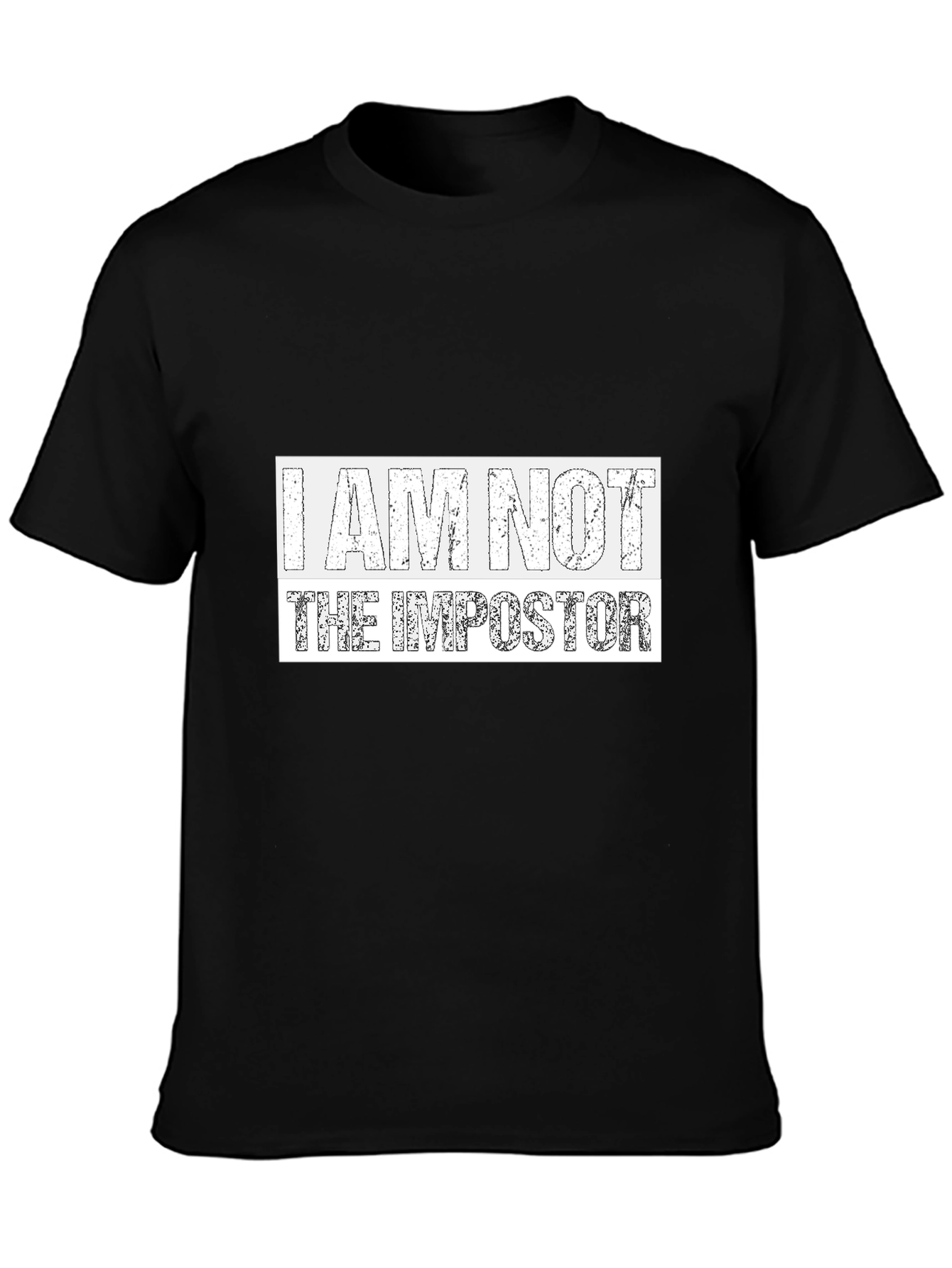 I AM NOT THE IMPOSTOR T-Shirt